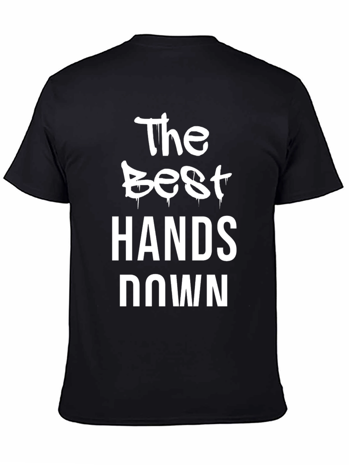 Black The Best Hands Down Black Graphic Tee view 4