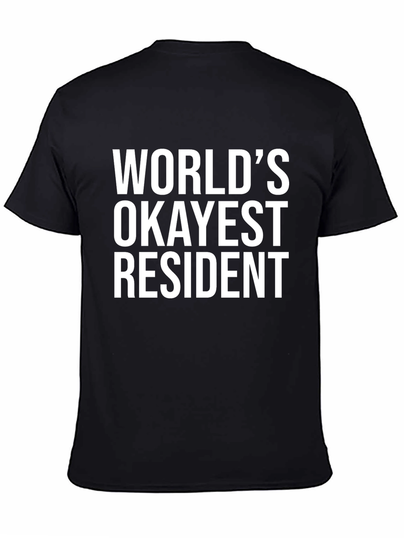 Black World's Okayest Resident Black T-Shirt view 4