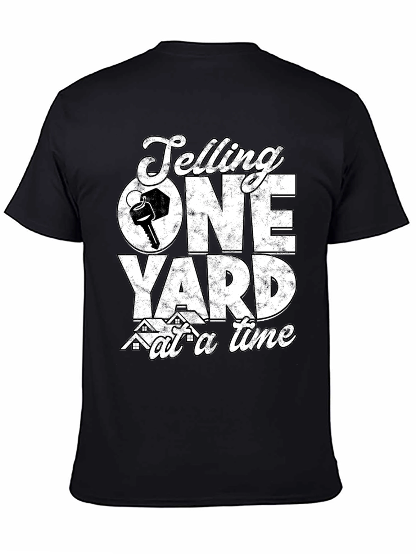 Selling One Yard at a Time Realtor T-Shirt - 4
