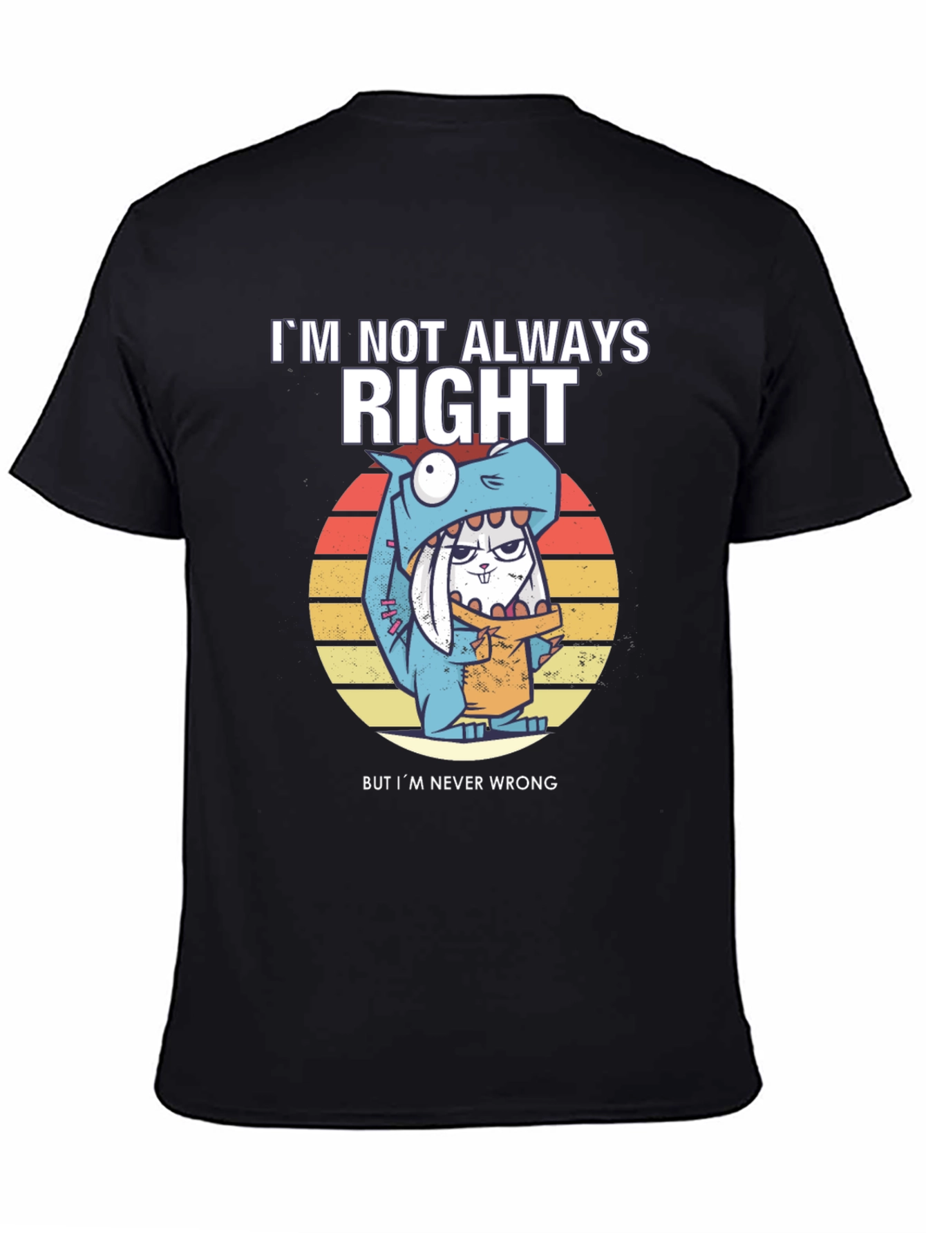 Black I'm Not Always Right T-Shirt view 4