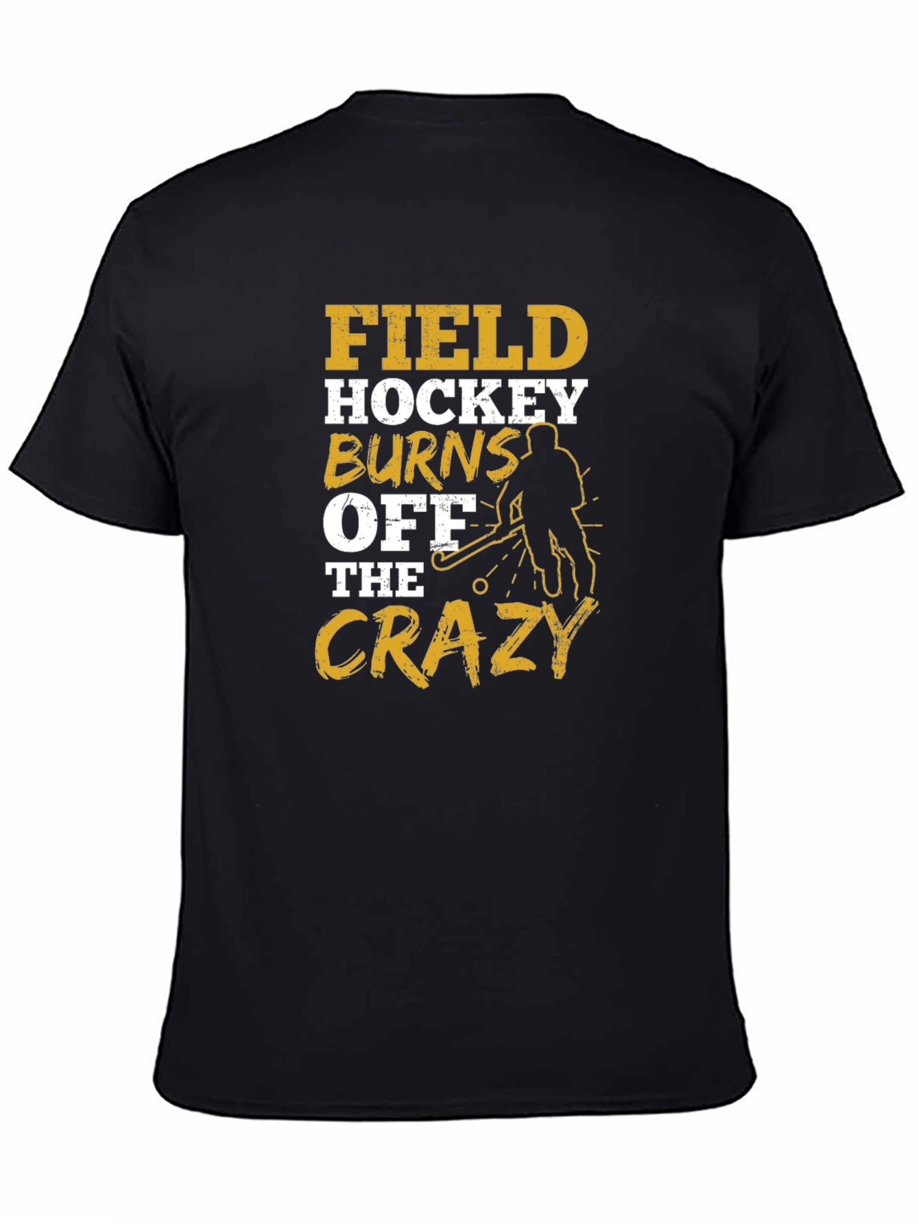 Black Field Hockey Burns Off The Crazy T-Shirt view 4