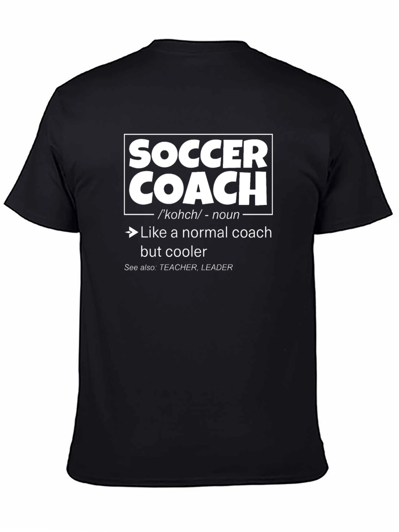 Black Soccer Coach Definition T-Shirt - Cool Coach Tee view 4