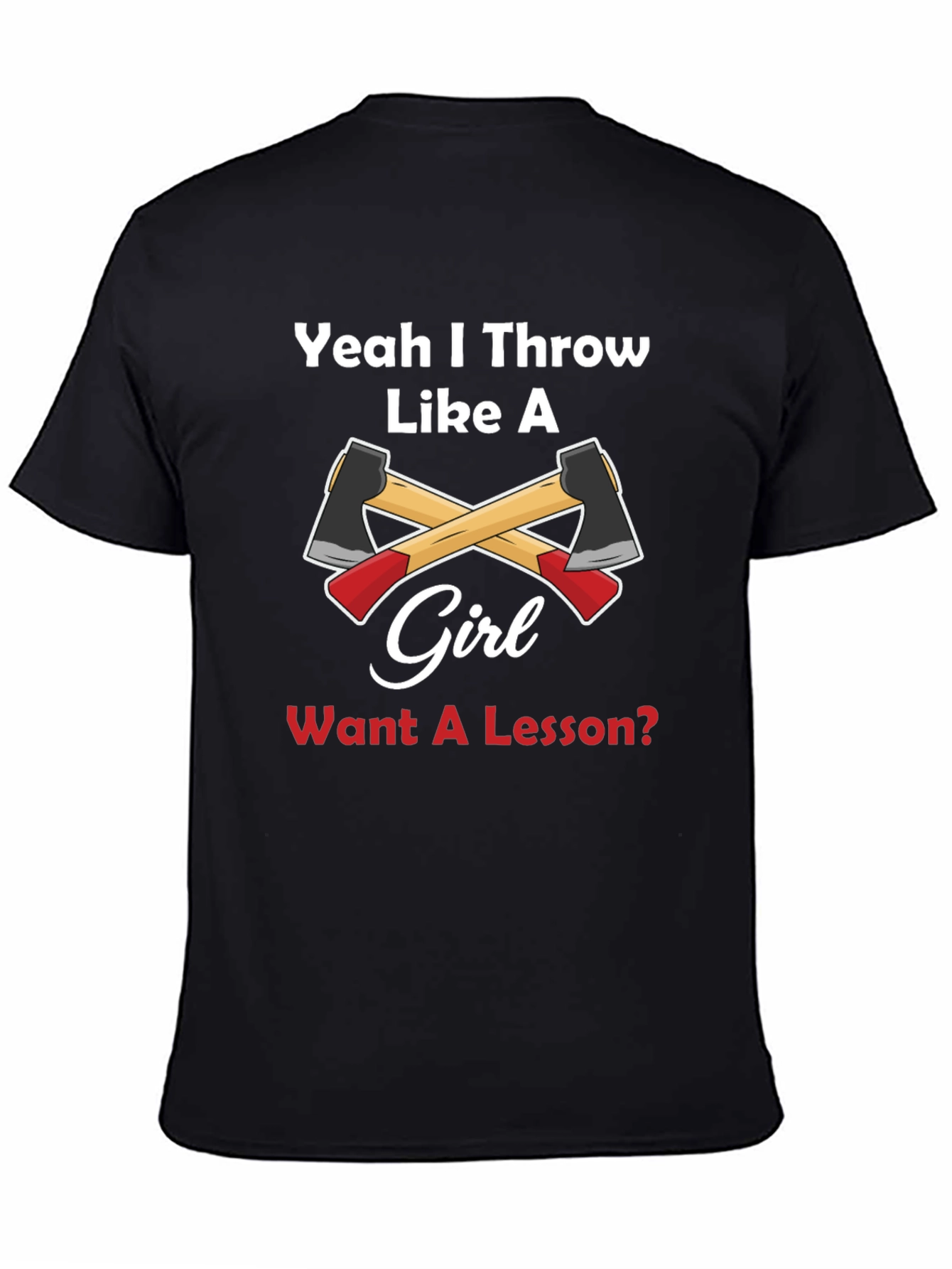 Black Yeah I Throw Like A Girl Axe Throwing T-Shirt view 4