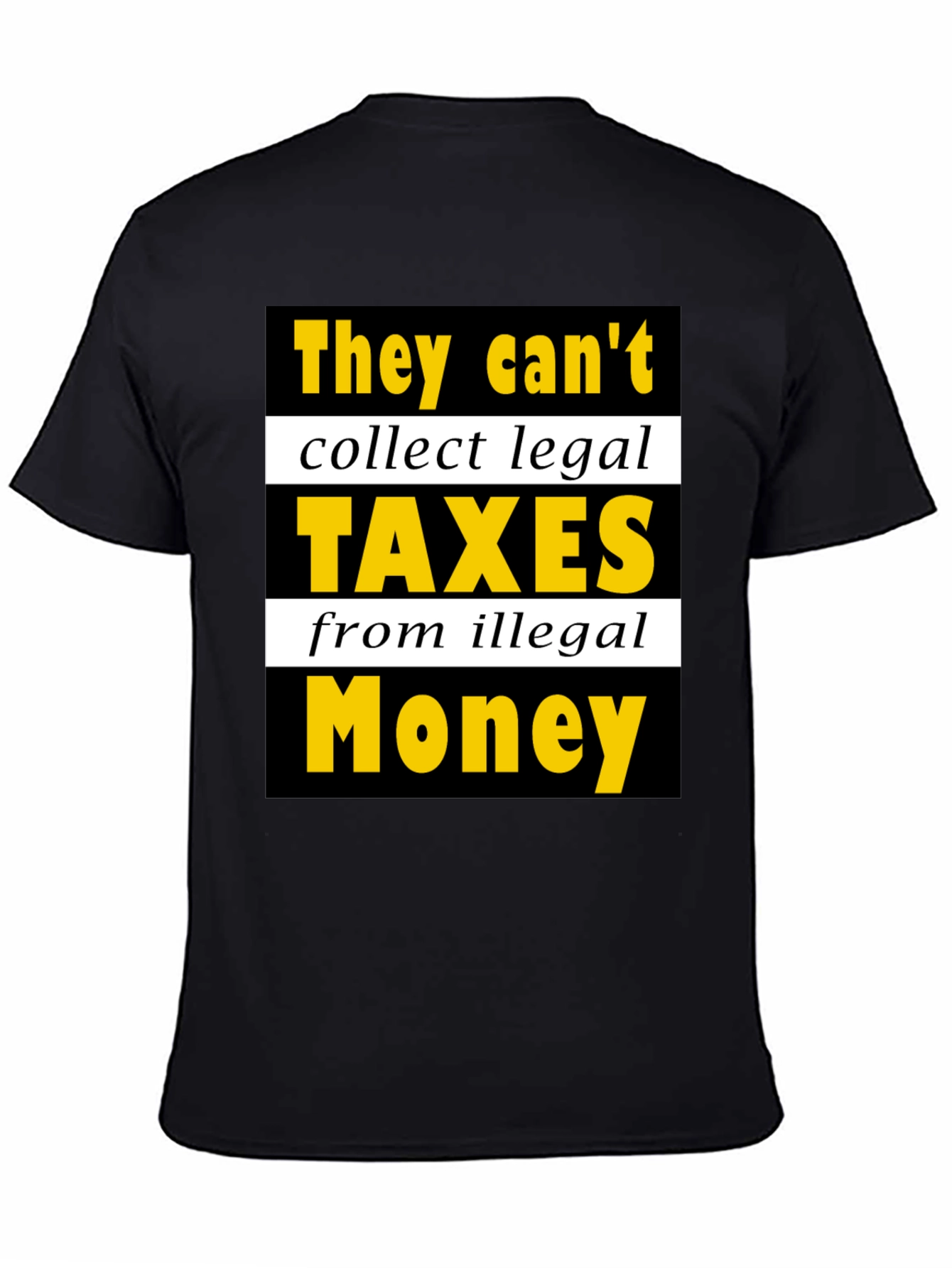 Black Humorous "Taxes from Illegal Money" Graphic Tee view 4