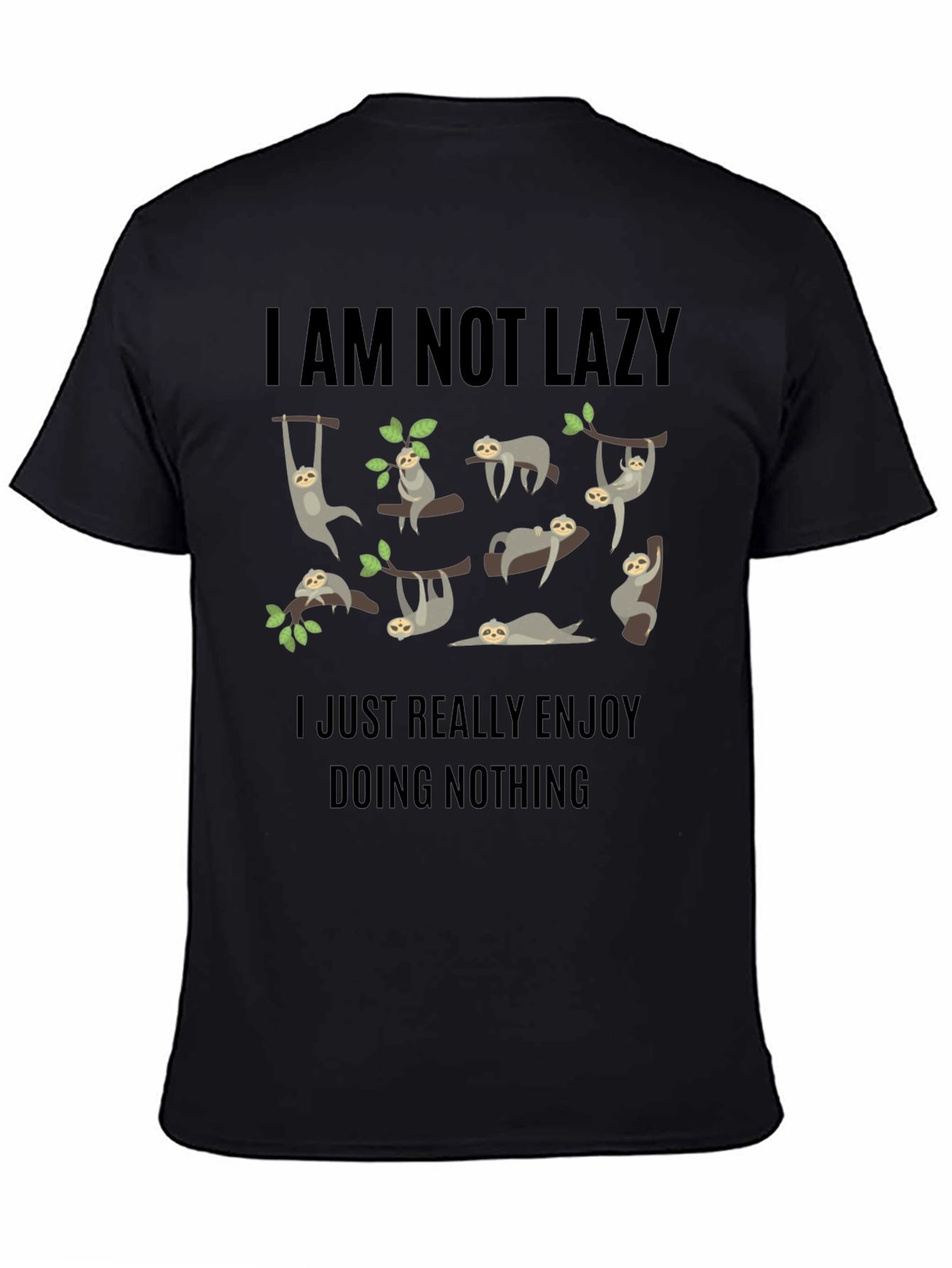 Black Funny Sloth Graphic T-Shirt - "I Am Not Lazy" view 4