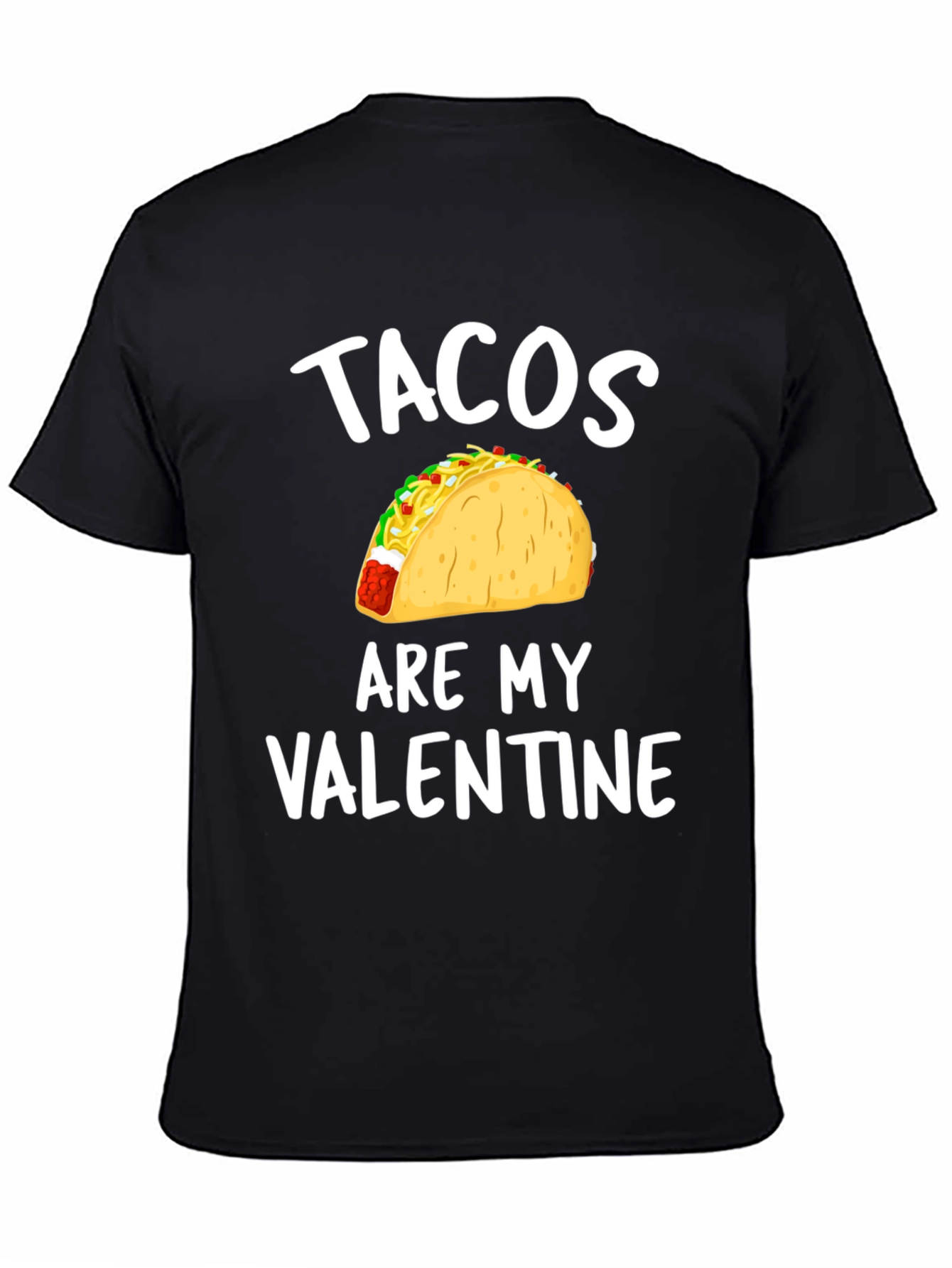 Black Tacos Are My Valentine - Funny T-Shirt view 4