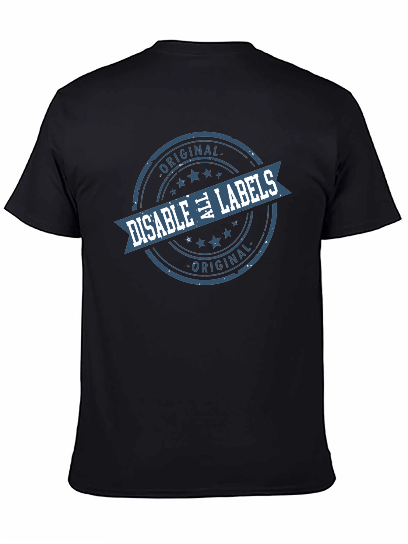 Black Disable All Labels T-Shirt - Original Design view 4