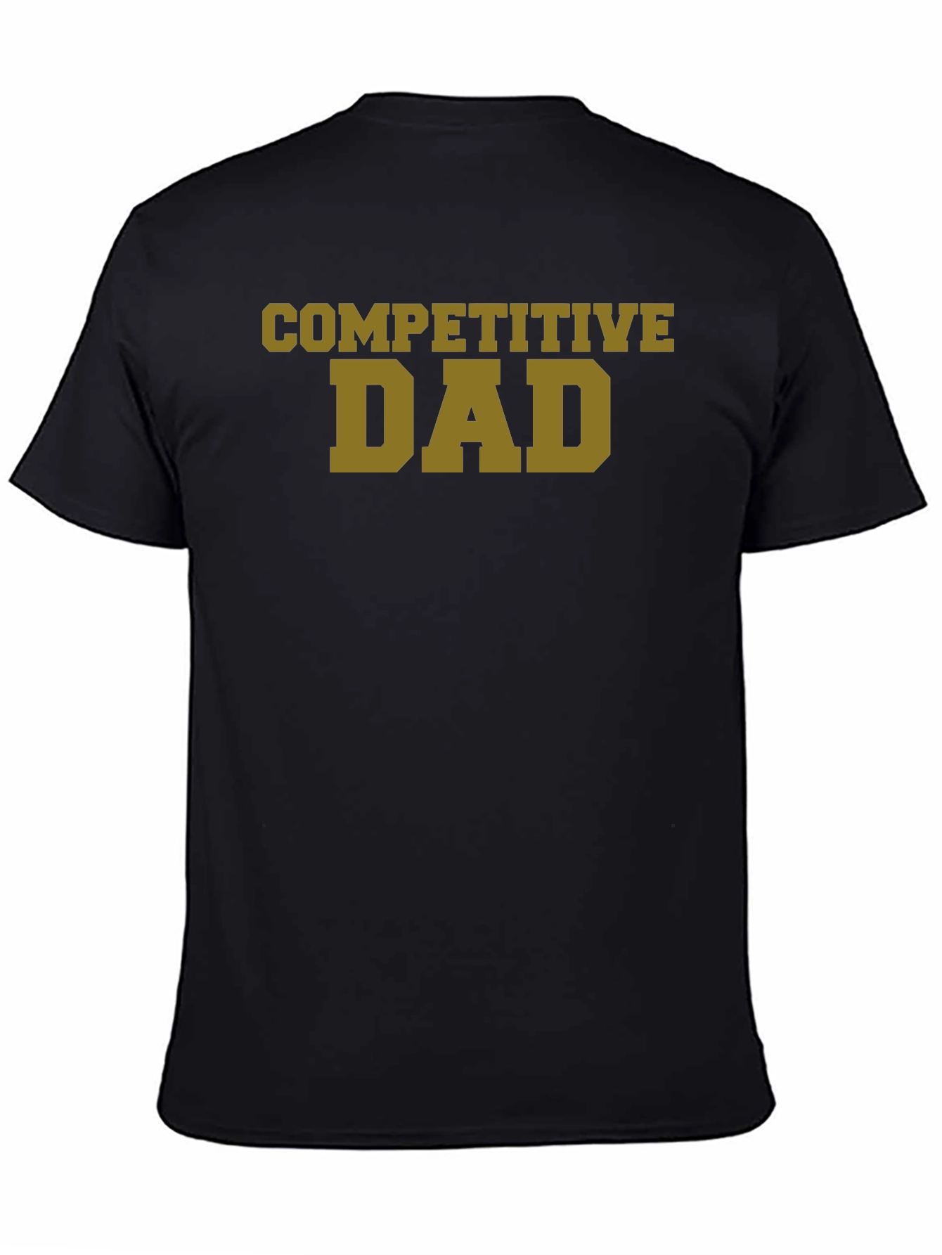 Black Competitive Dad T-Shirt - Black Novelty Tee view 4