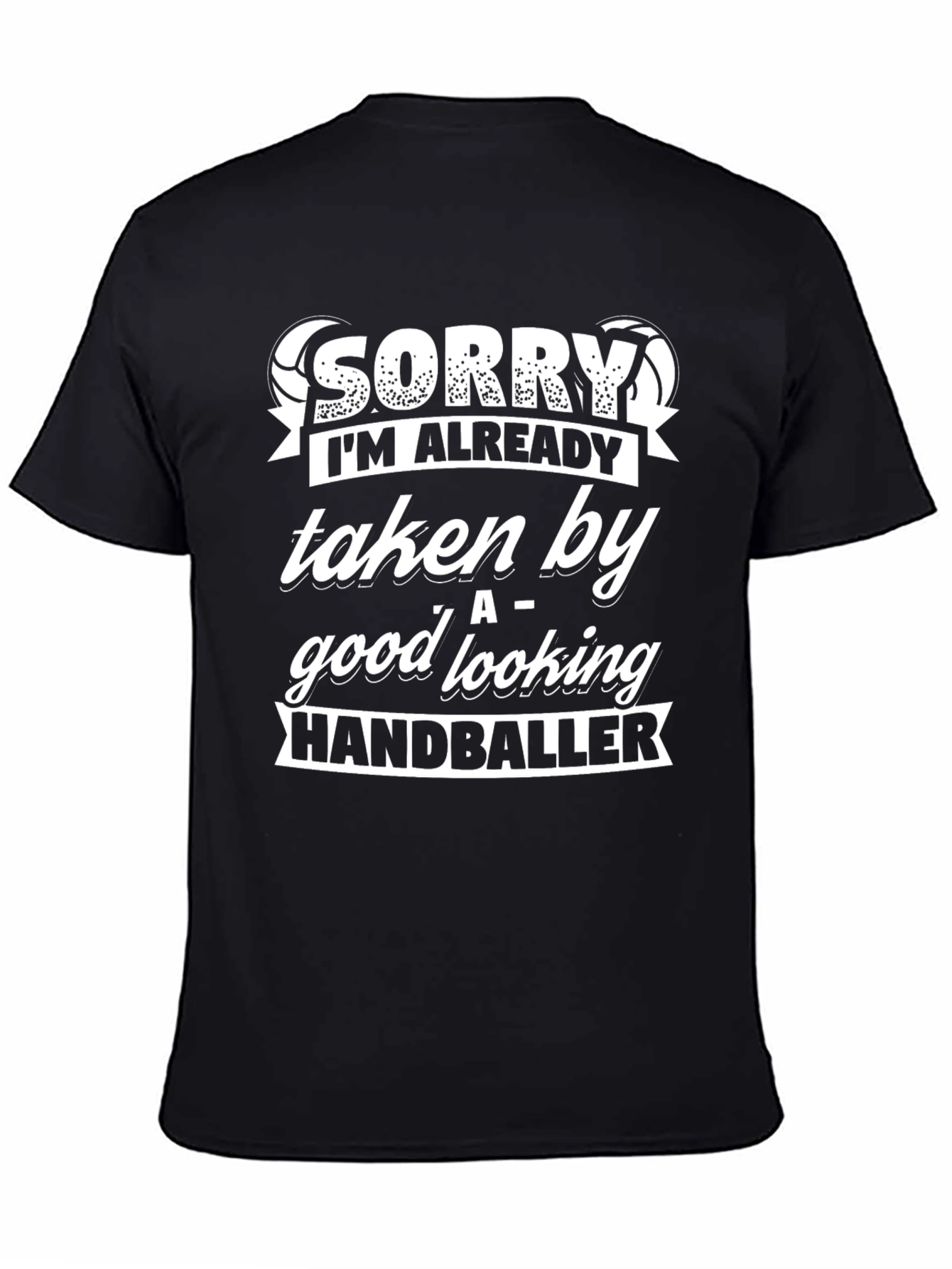 Black Sorry Taken By HandbalIer Funny Graphic T-Shirt view 4