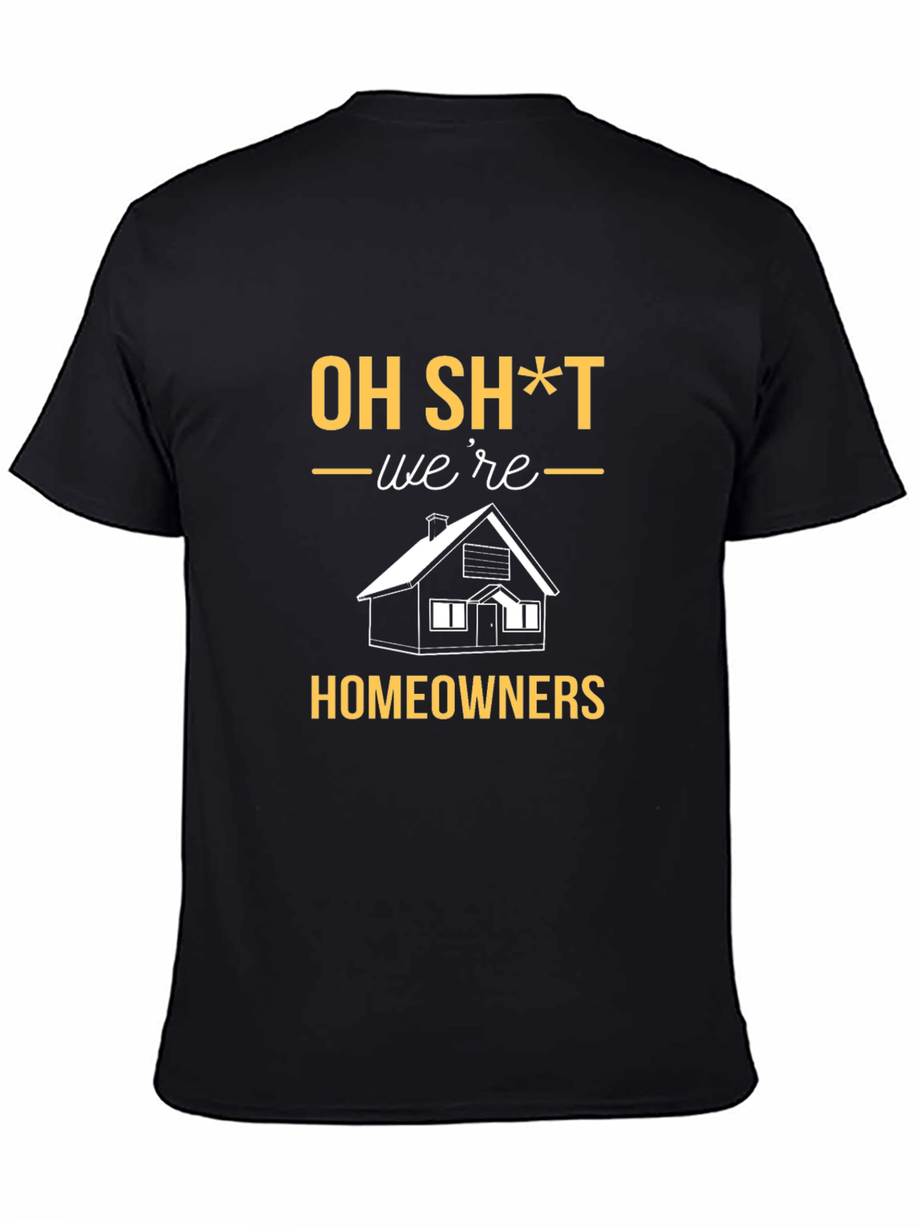 Black Oh Sh*t We're Homeowners T-Shirt view 4