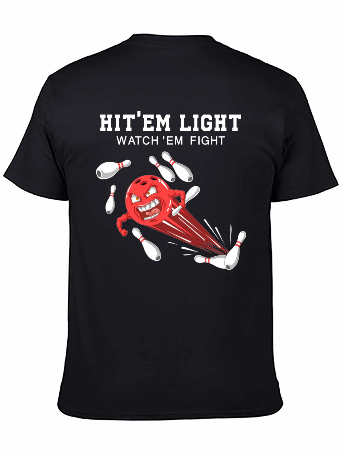 Black Bowling T-Shirt: Hit 'Em Light, Watch 'Em Fight! view 4