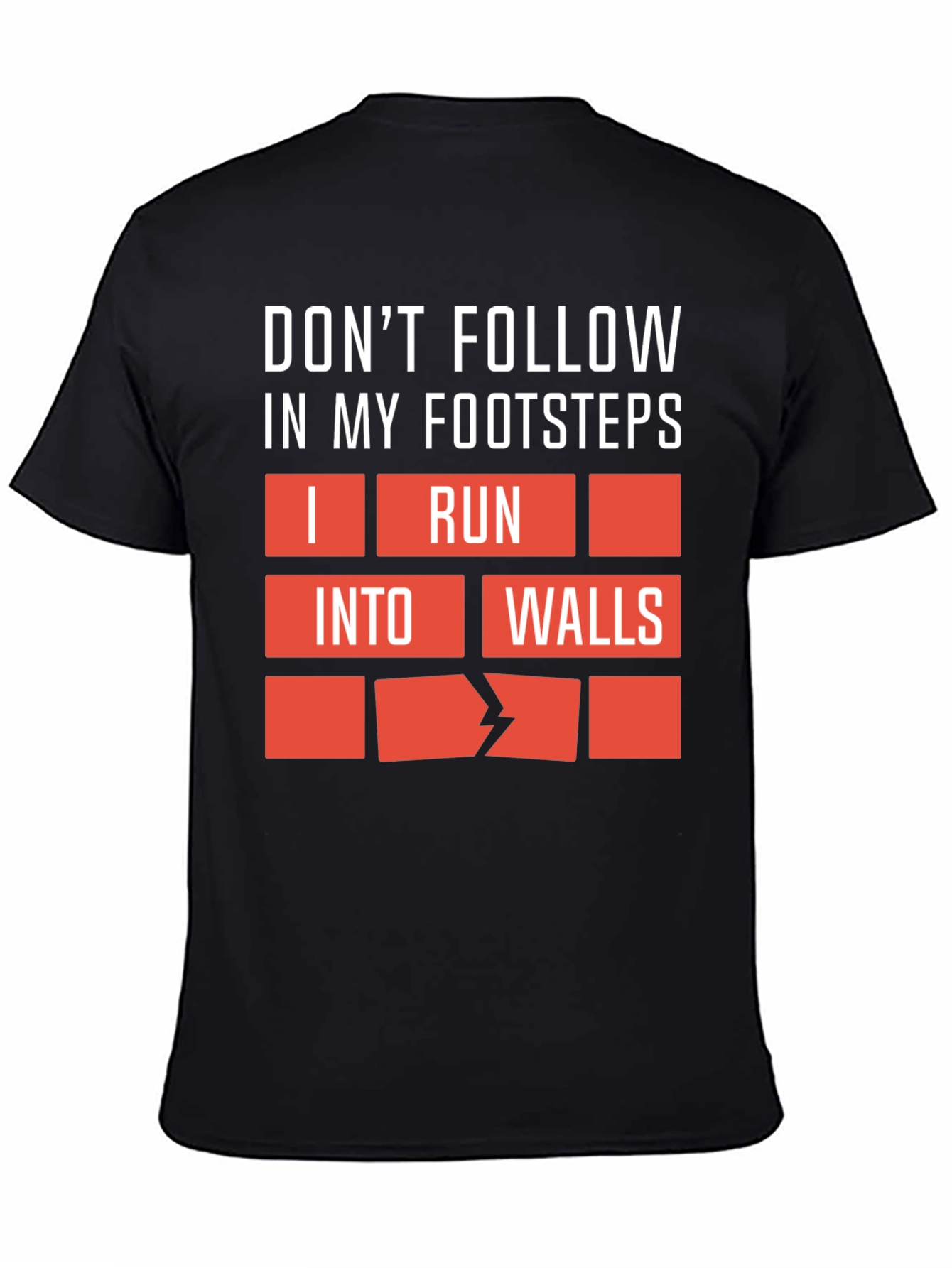Black Funny Graphic Tee - Don't Follow My Footsteps! view 4