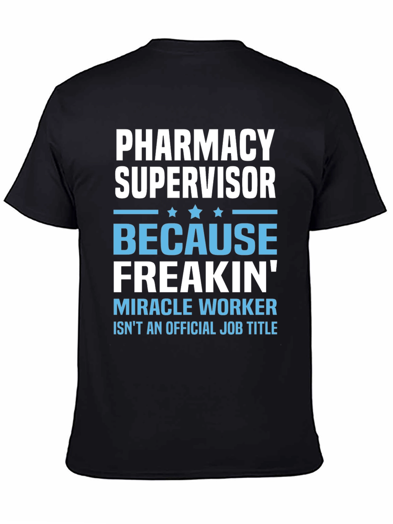 Black Pharmacy Supervisor Funny T-Shirt view 4