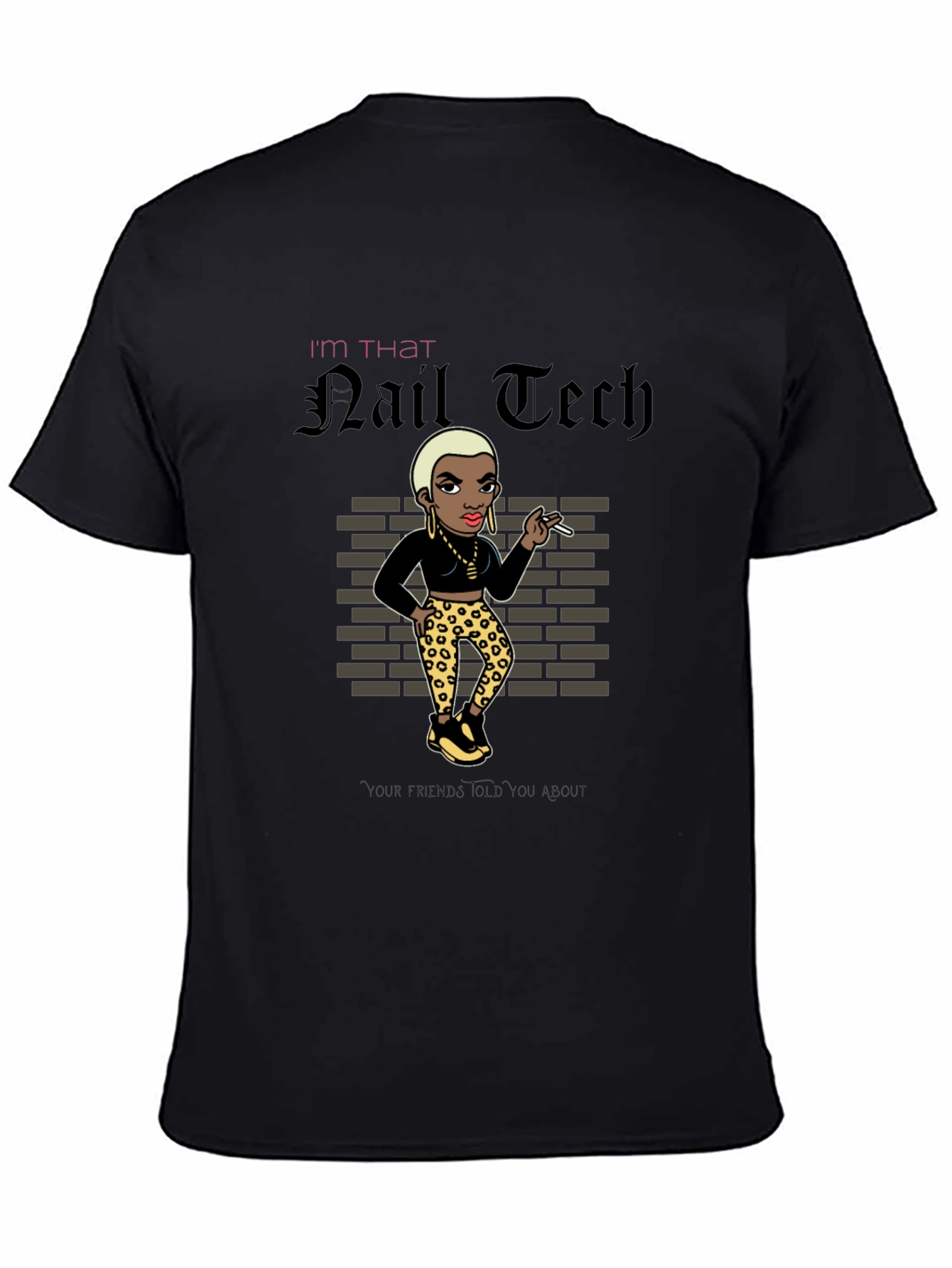 I'm That Nail Tech Black T-Shirt - 4