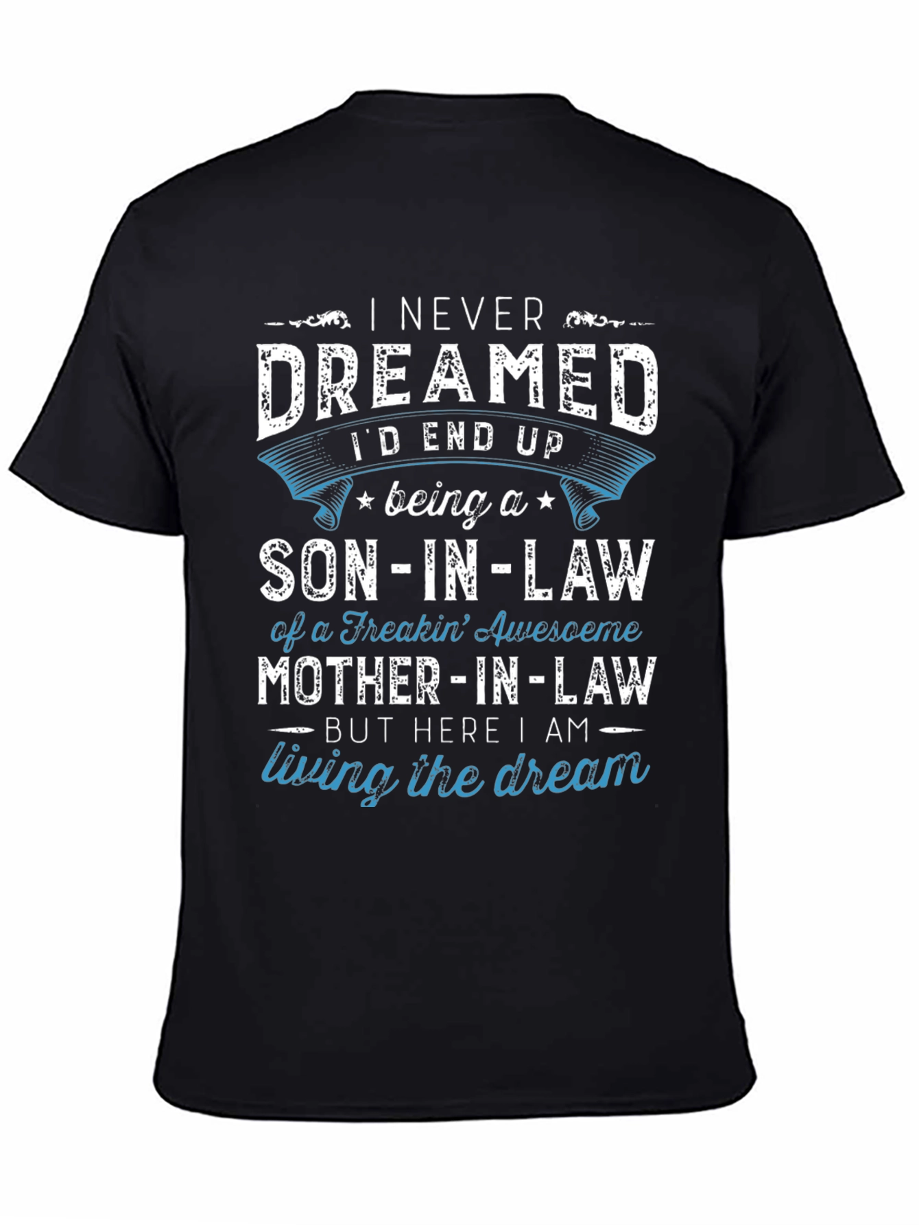 Black Son-in-Law T-Shirt - Living the Dream view 4