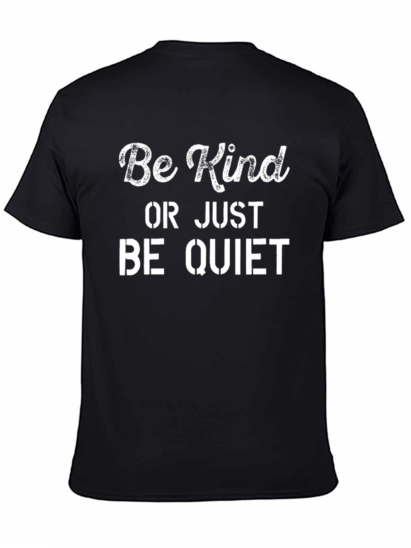 Black Be Kind Or Just Be Quiet Graphic Tee view 4