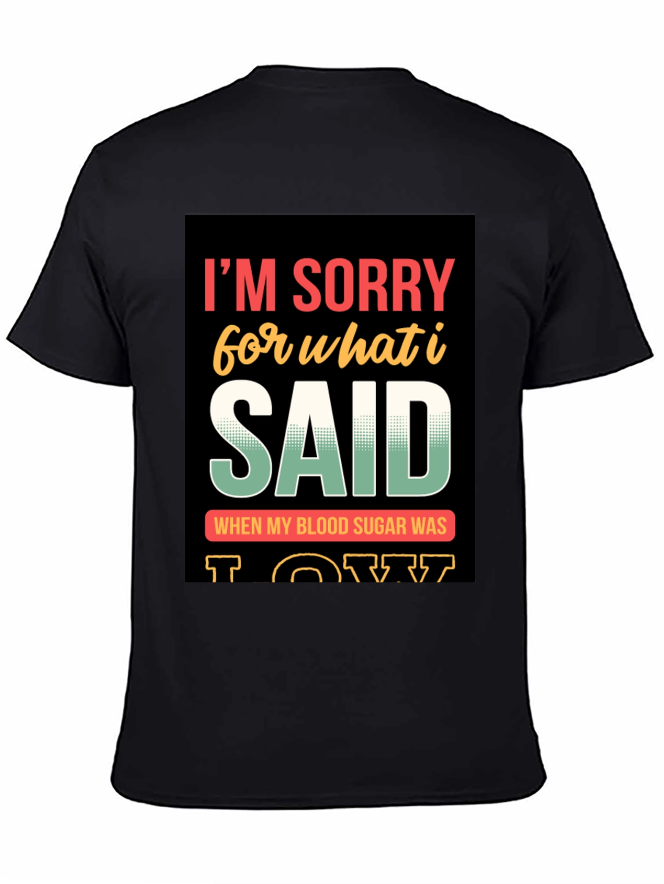 Black Funny I'm Sorry T-Shirt view 4