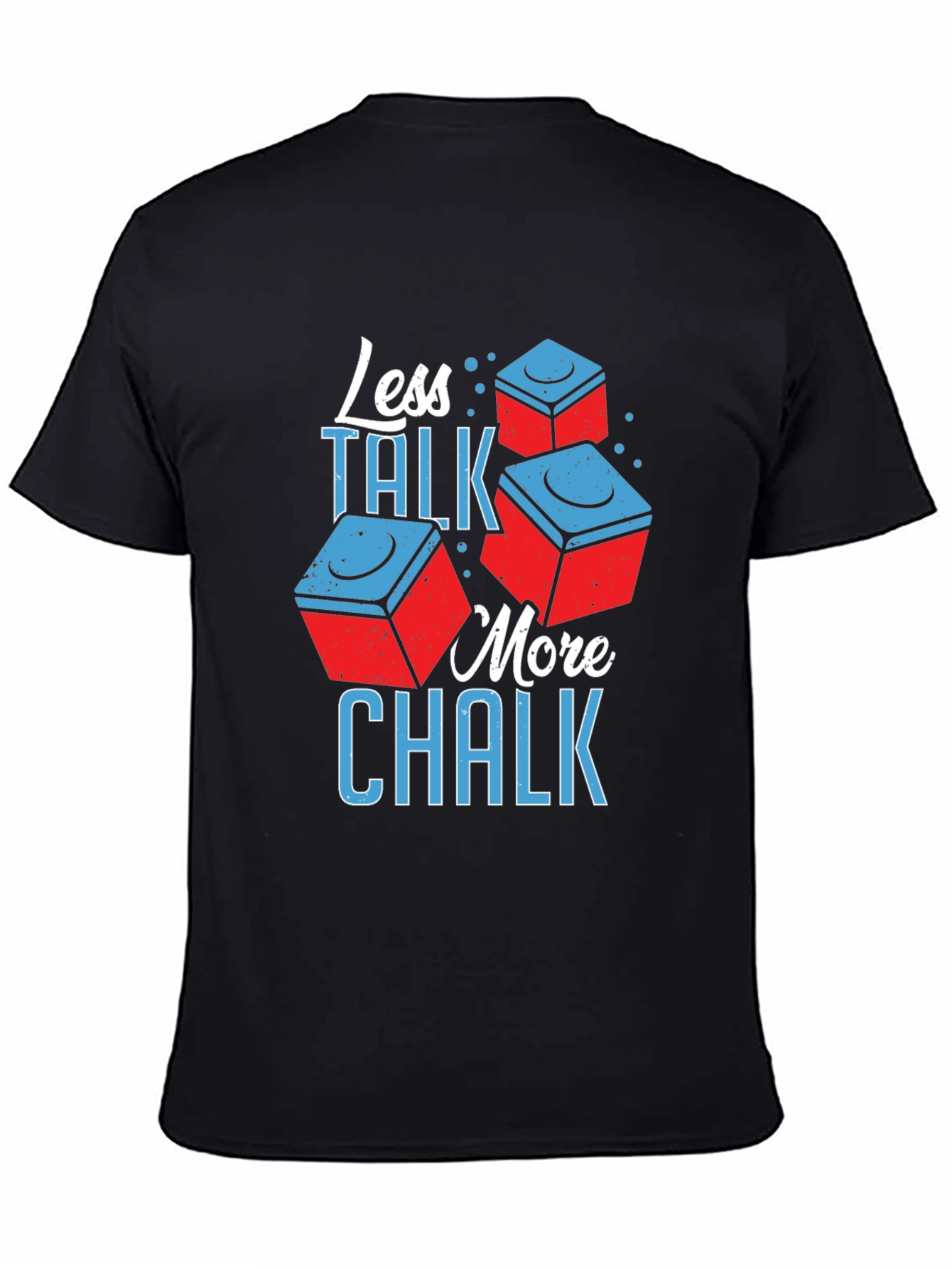 Less Talk More Chalk T-Shirt Pool Billiards  - 4
