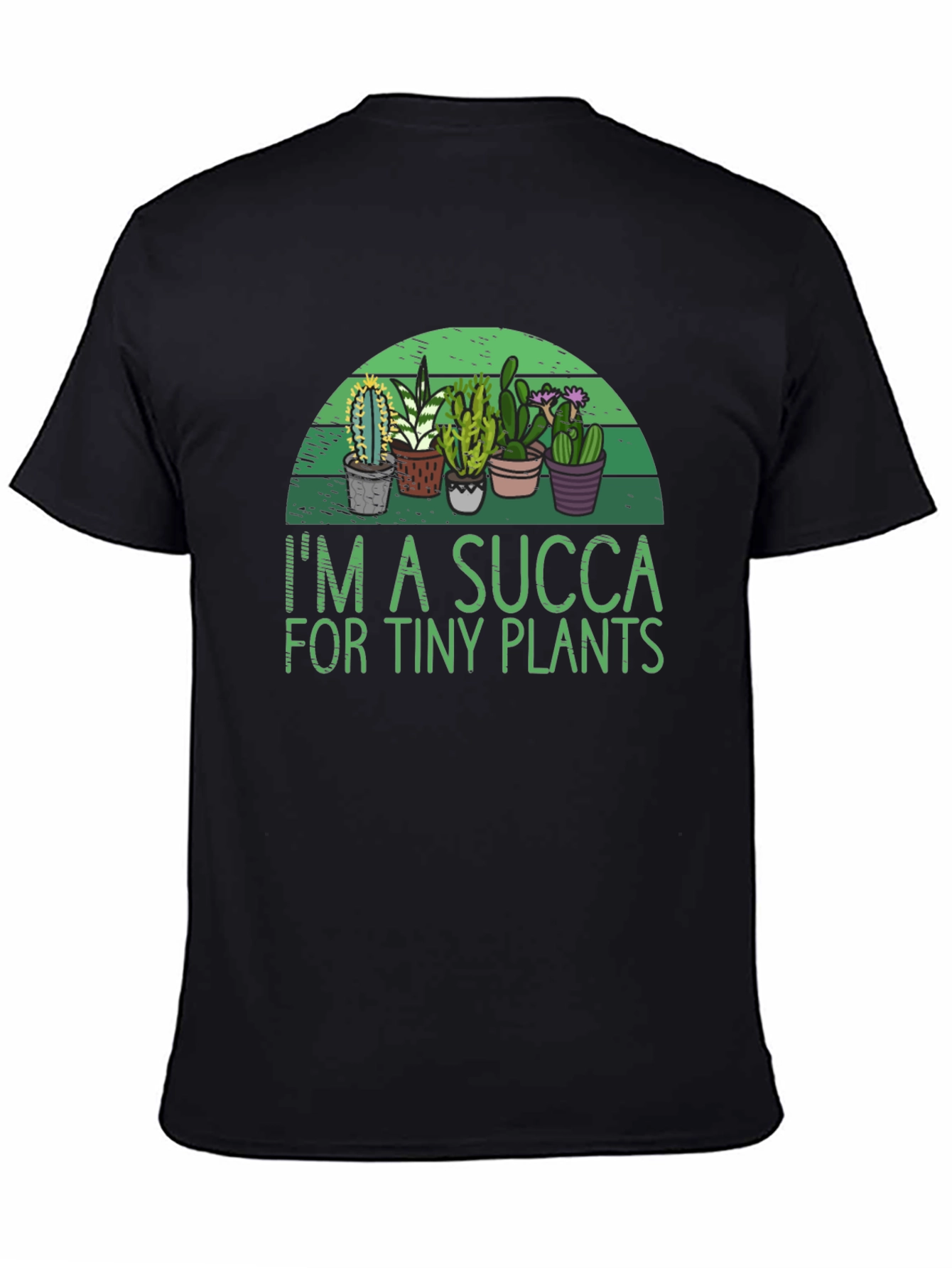 Black I'm a SUCCA for Tiny Plants Graphic T-Shirt view 4