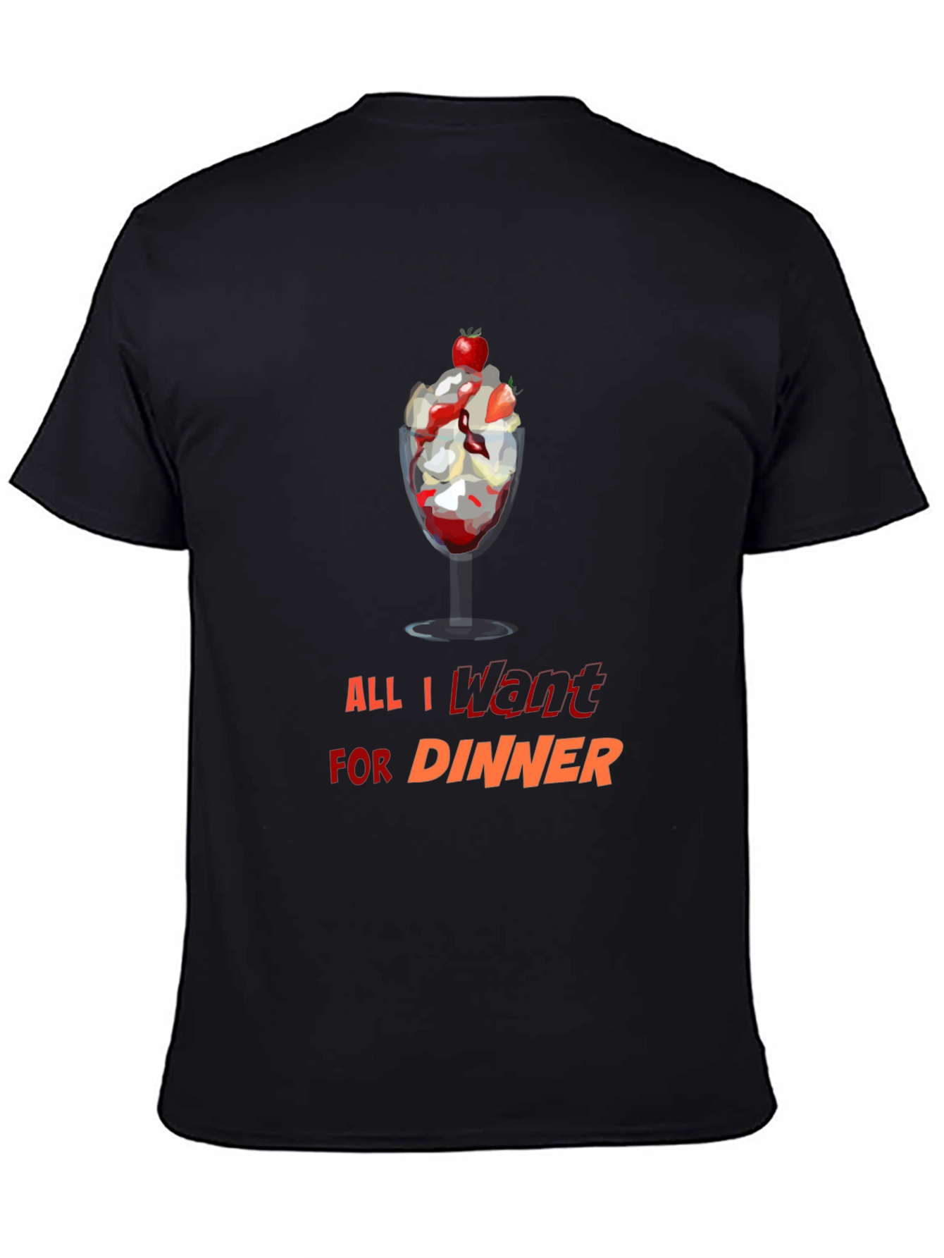Black Dessert Lover T-Shirt - All I Want For Dinner view 4