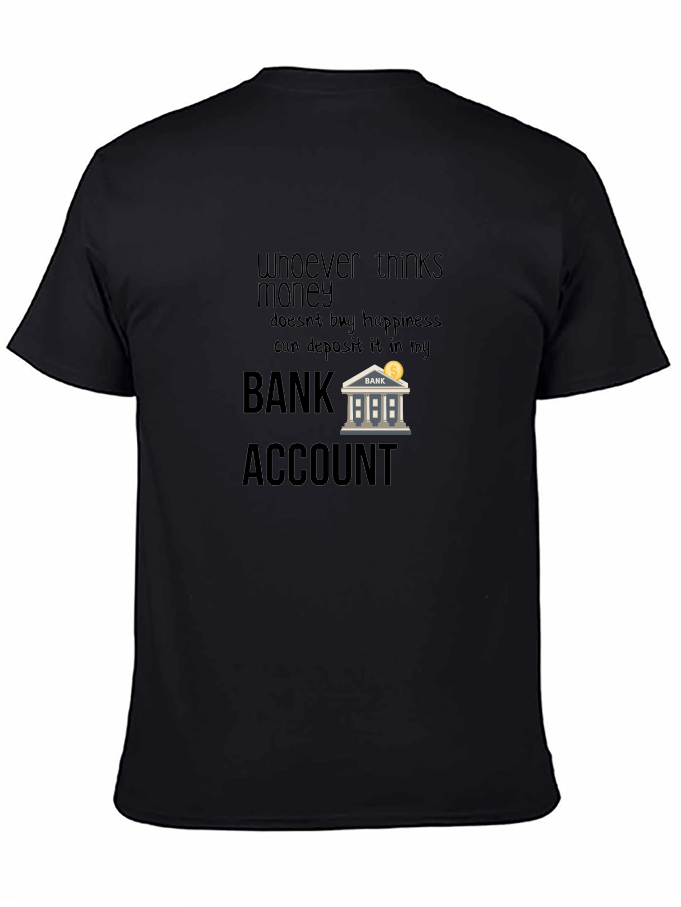 Black Money & Happiness Bank Account T-Shirt view 4