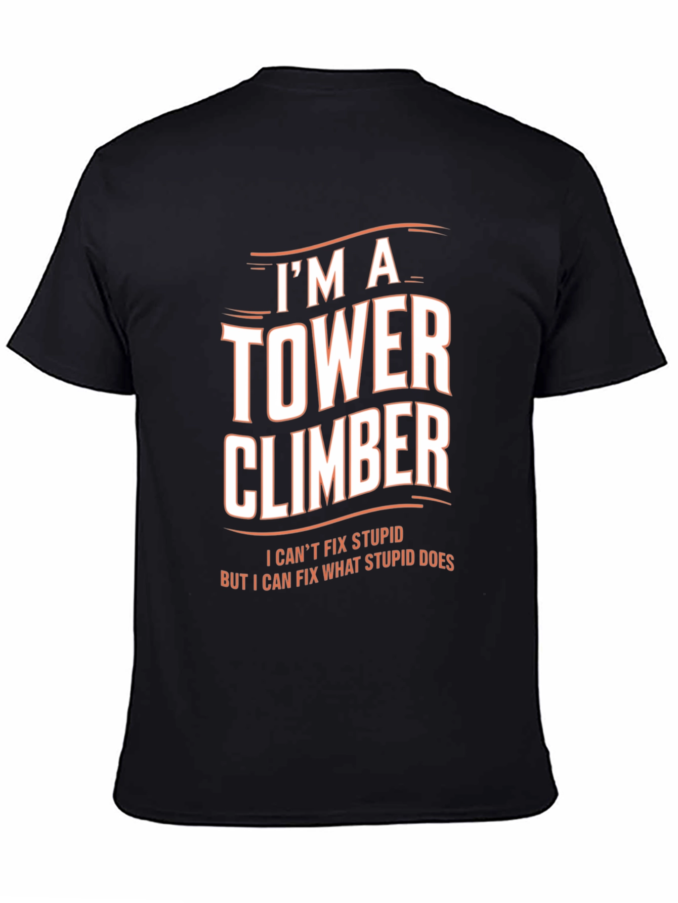 Black I'm A Tower Climber Men's T-Shirt view 4