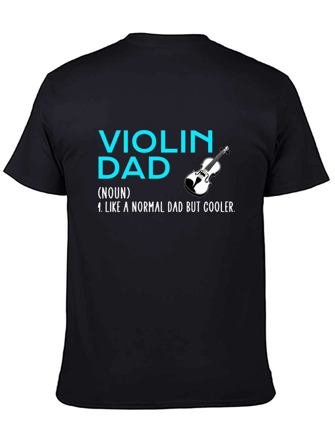 Violin Dad T-Shirt - Cool Musician Father Tee - 4