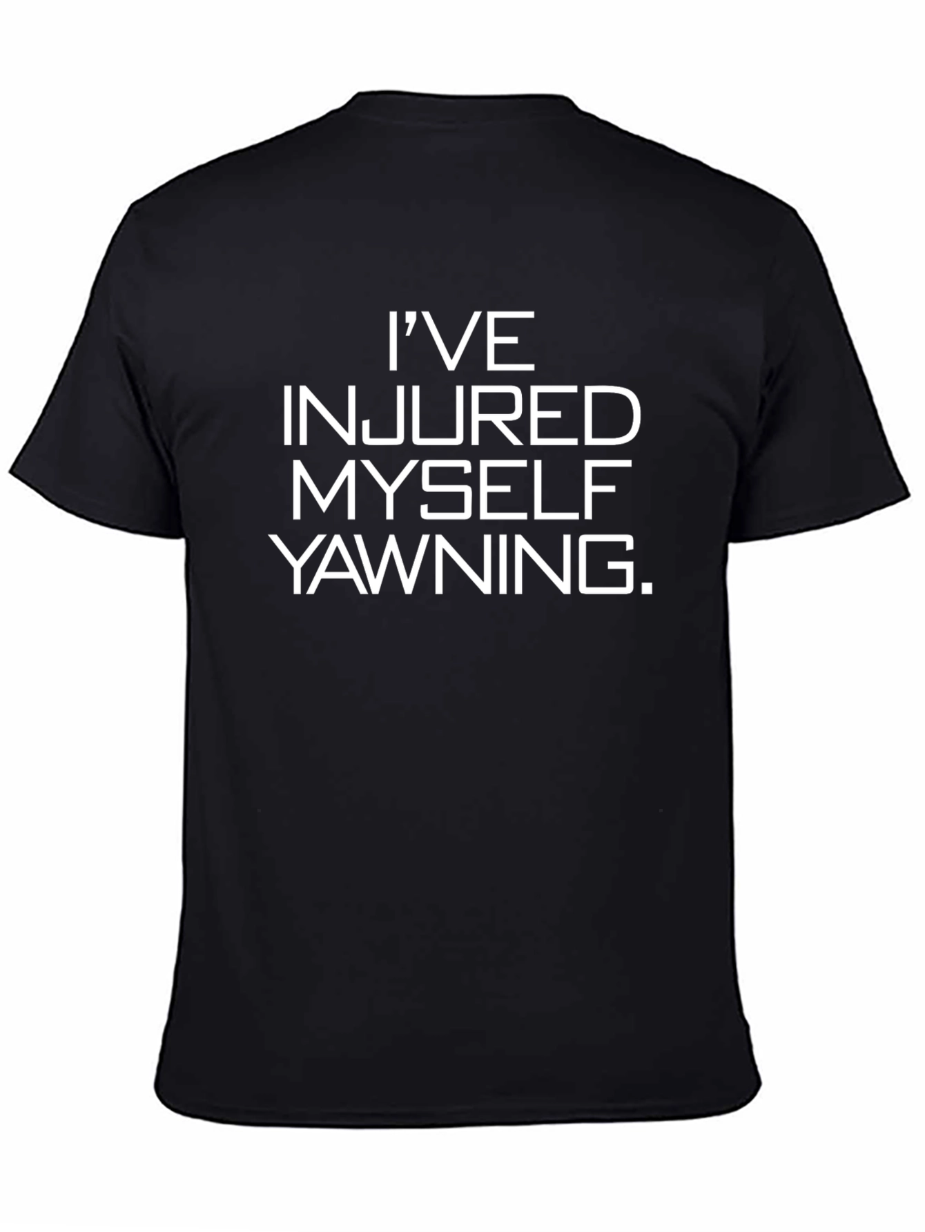 Black Funny 'I've Injured Myself Yawning' Black T-Shirt view 4