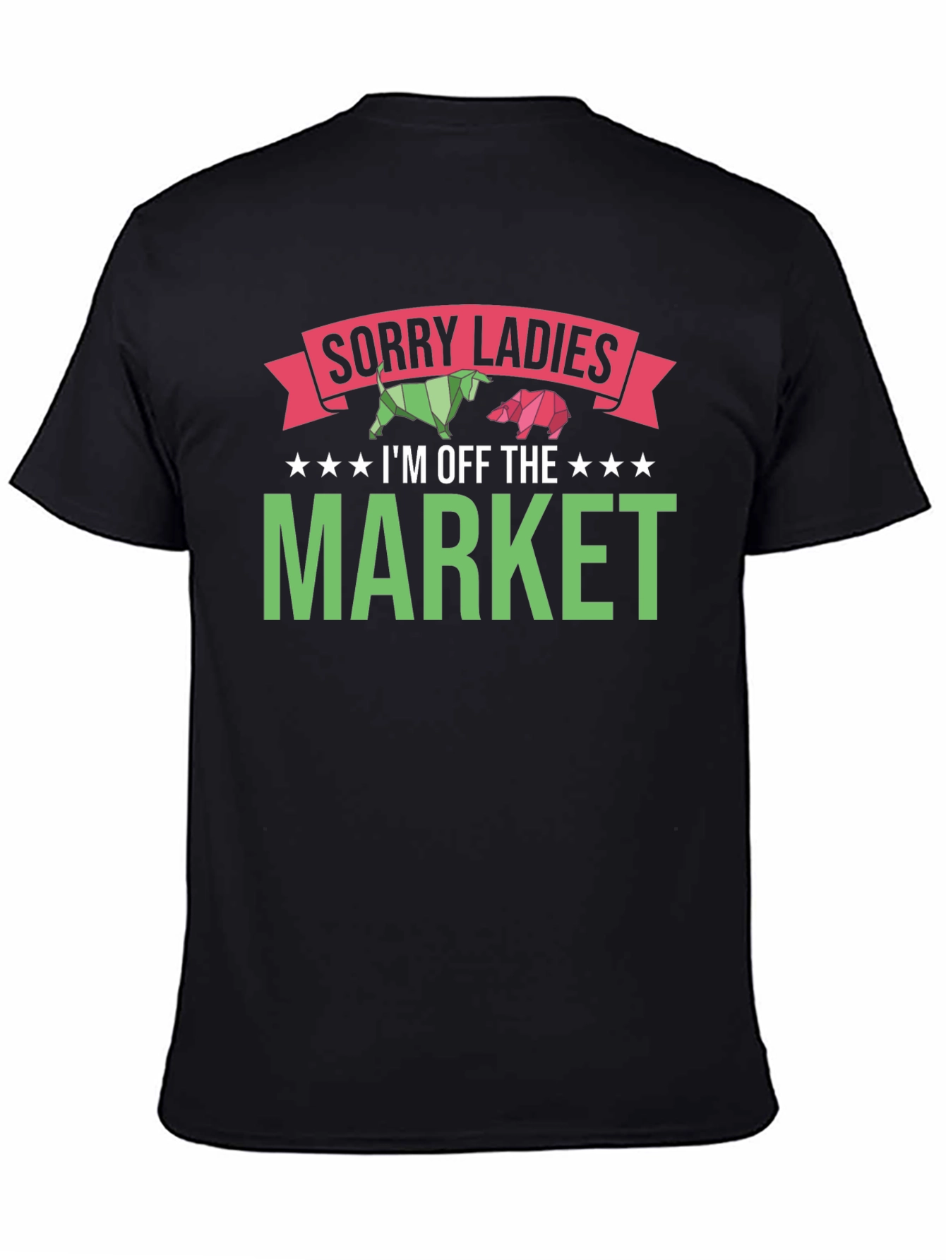 Sorry Ladies I'm Off The Market T-Shirt - 4
