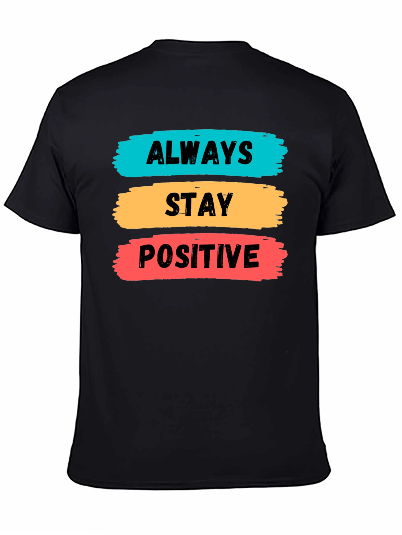 Black Always Stay Positive Graphic Tee view 4