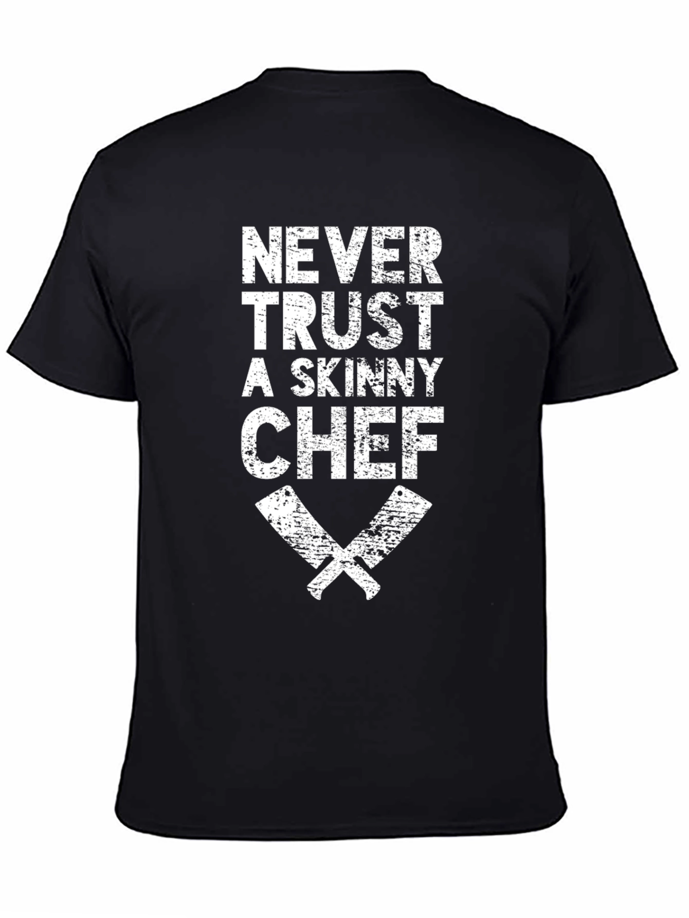 Black Never Trust a Skinny Chef Black T-Shirt view 4