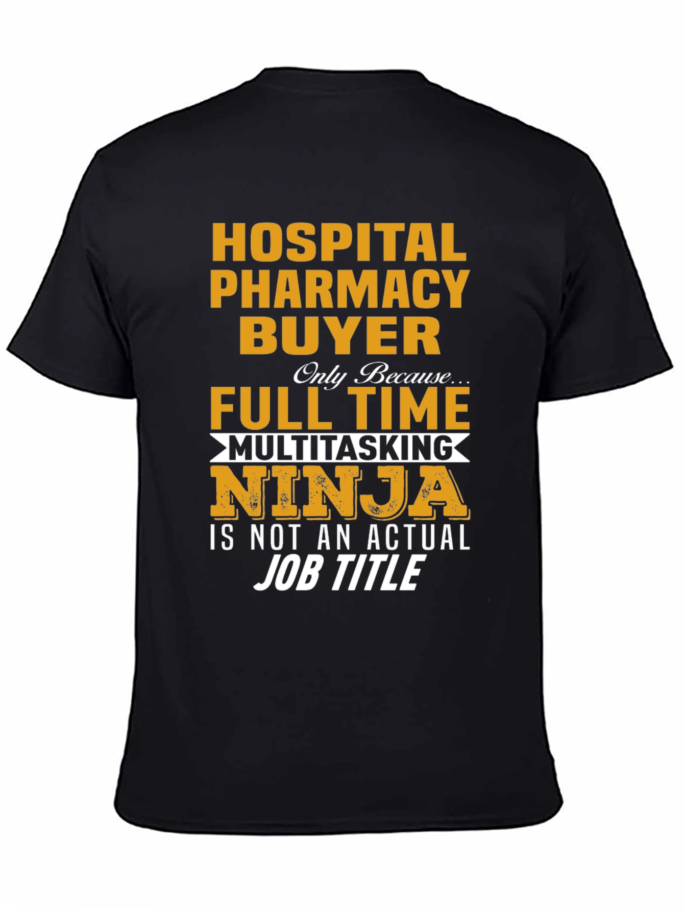 Hospital Pharmacy Buyer Ninja T-Shirt - 4