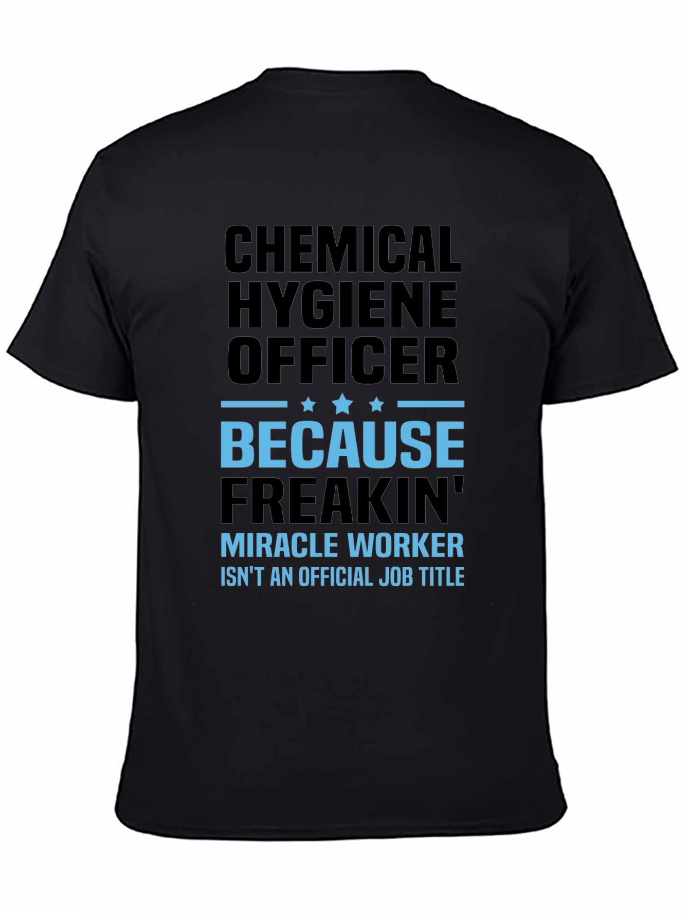 Black Chemical Hygiene Officer T-Shirt Funny Job Title Tee view 4