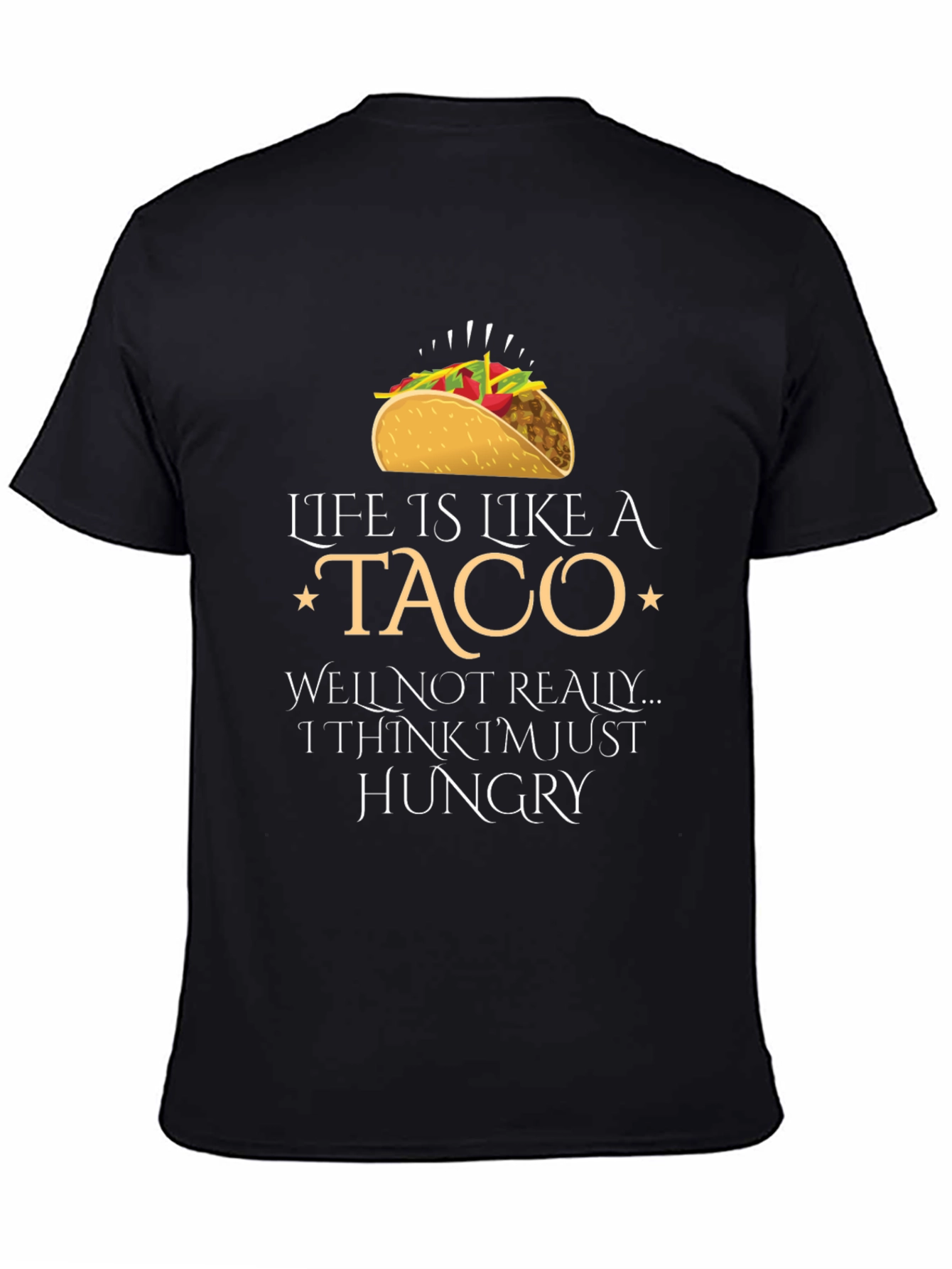 Black Life is Like a Taco Graphic Tee - Hungry T-Shirt view 4