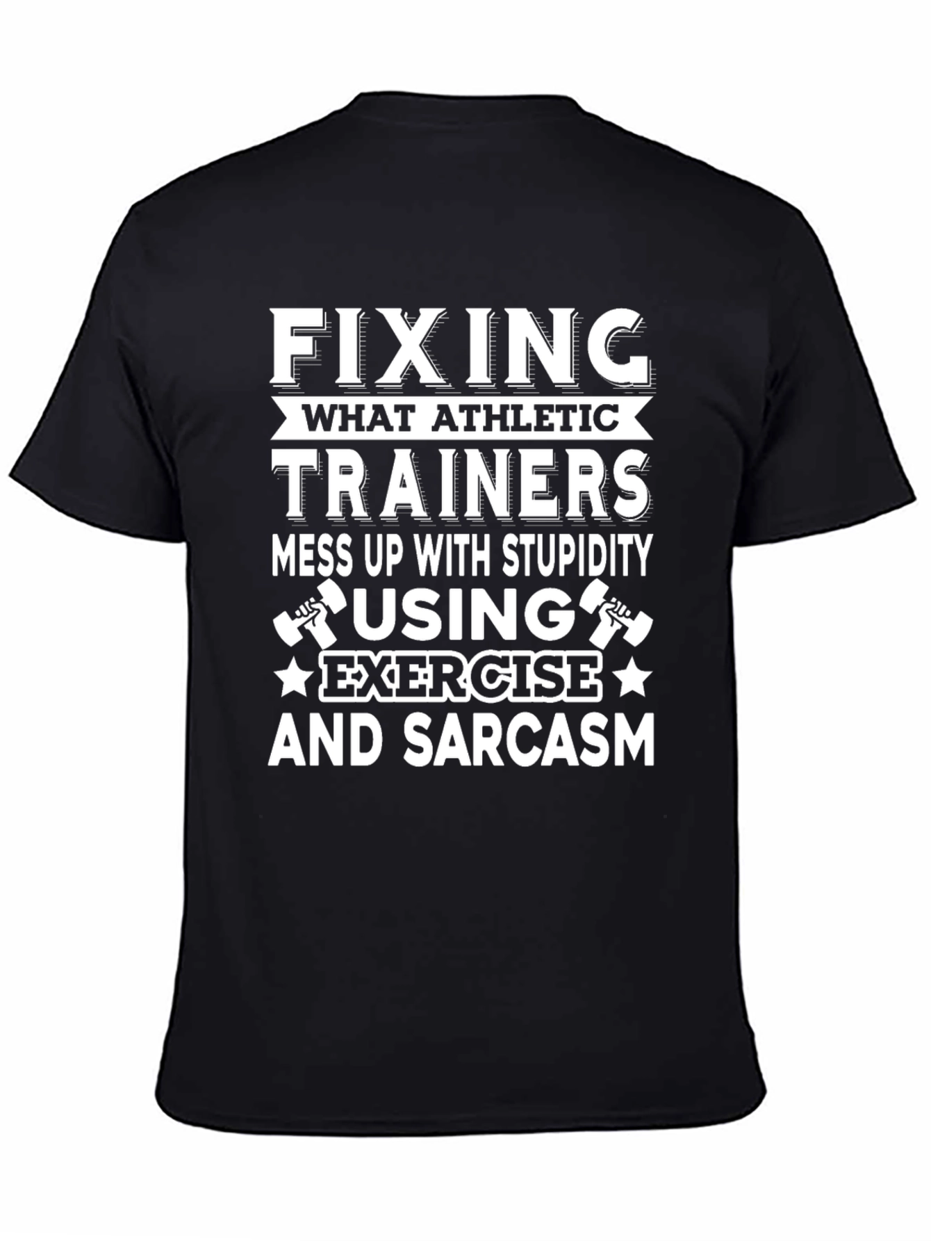 Black Funny Athletic Trainer T-Shirt: Exercise & Sarcasm view 4