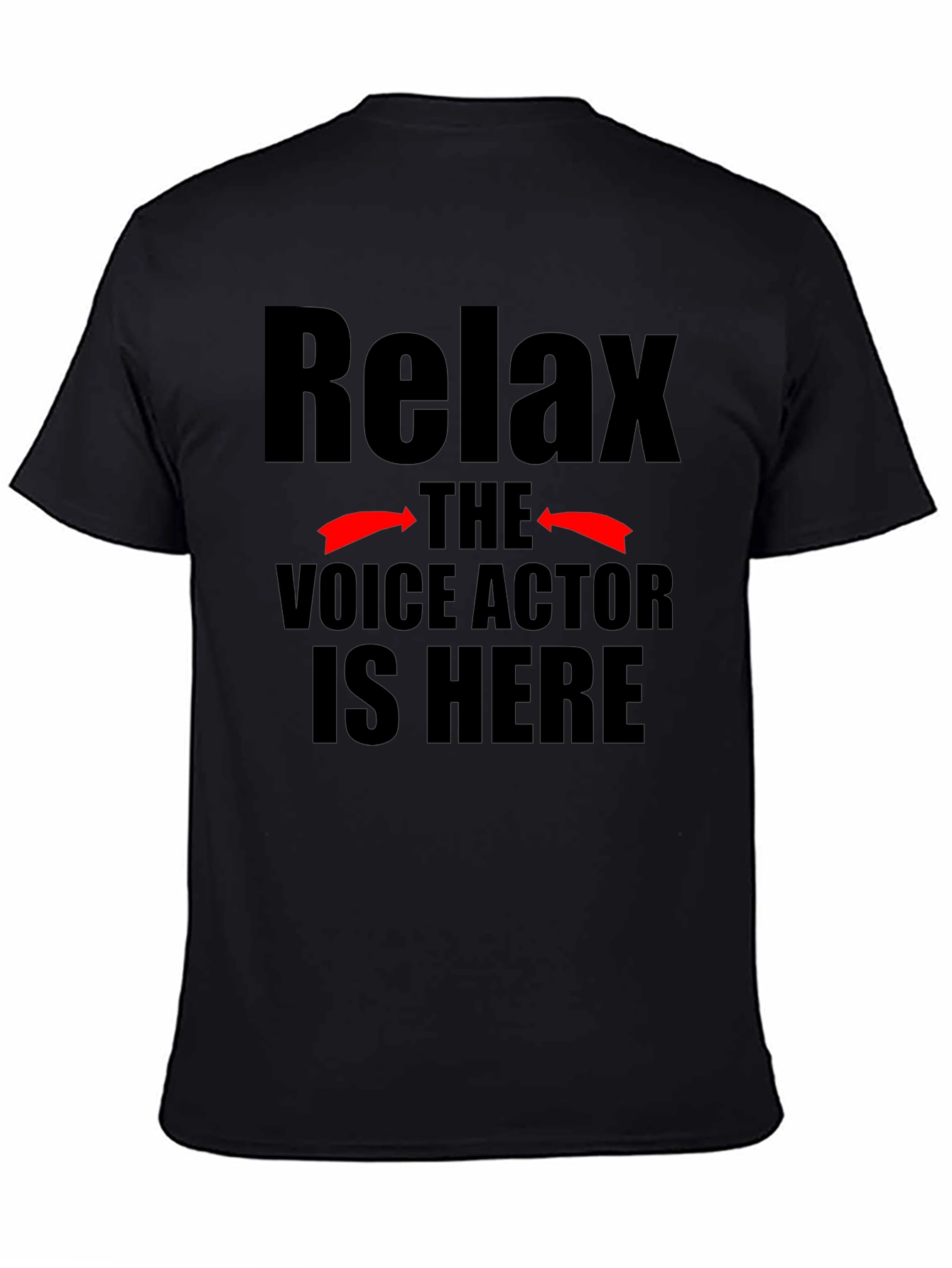 Black Relax Voice Actor T-Shirt, Funny Gift view 4