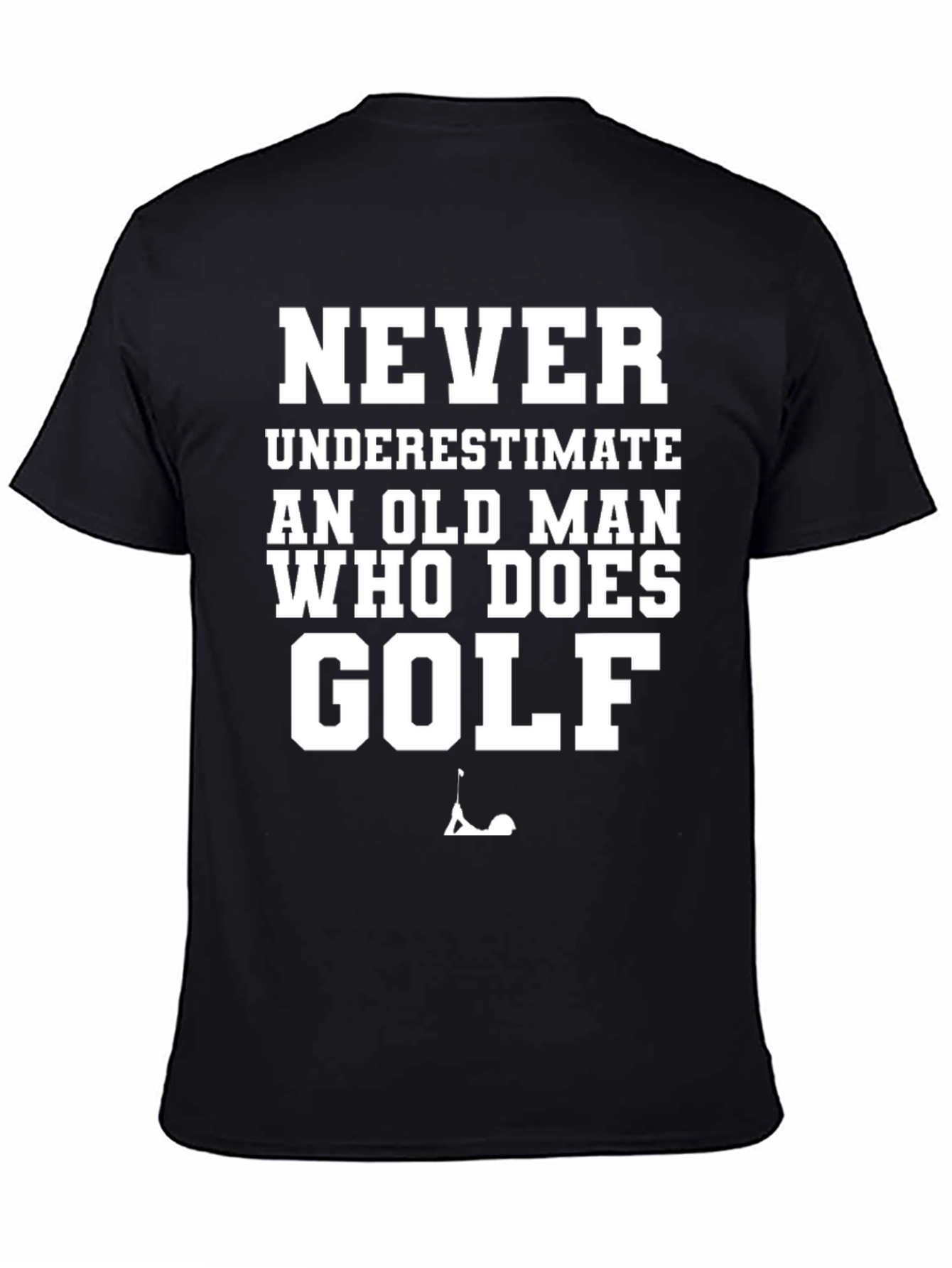 Black Never Underestimate Old Man Who Does Golf Black T-Shirt view 4