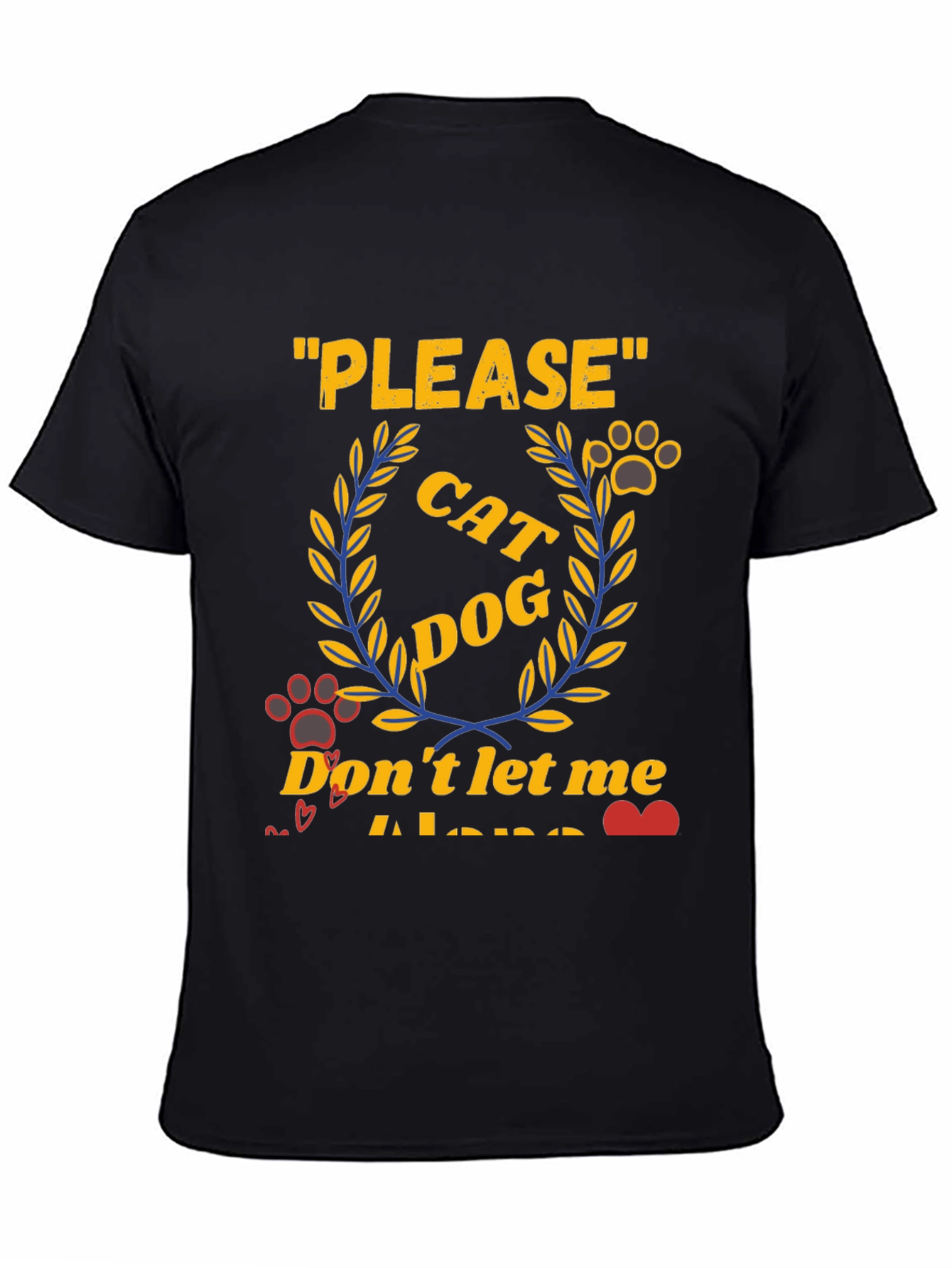 Black Cat Dog Lover T-Shirt - "Please Don't Let Me Alone" view 4