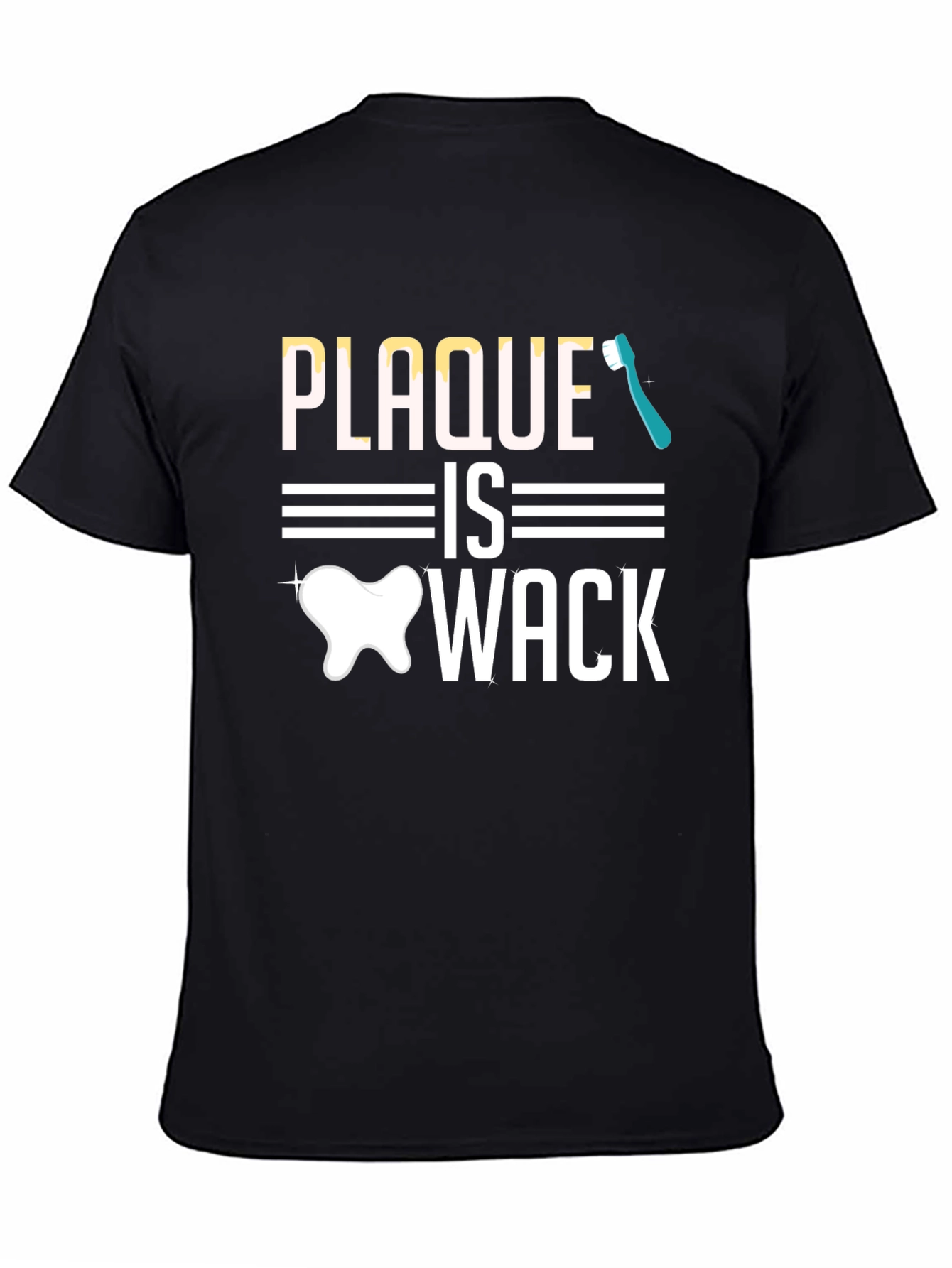 Black Plaque is Wack T-Shirt - Dentist Humor view 4