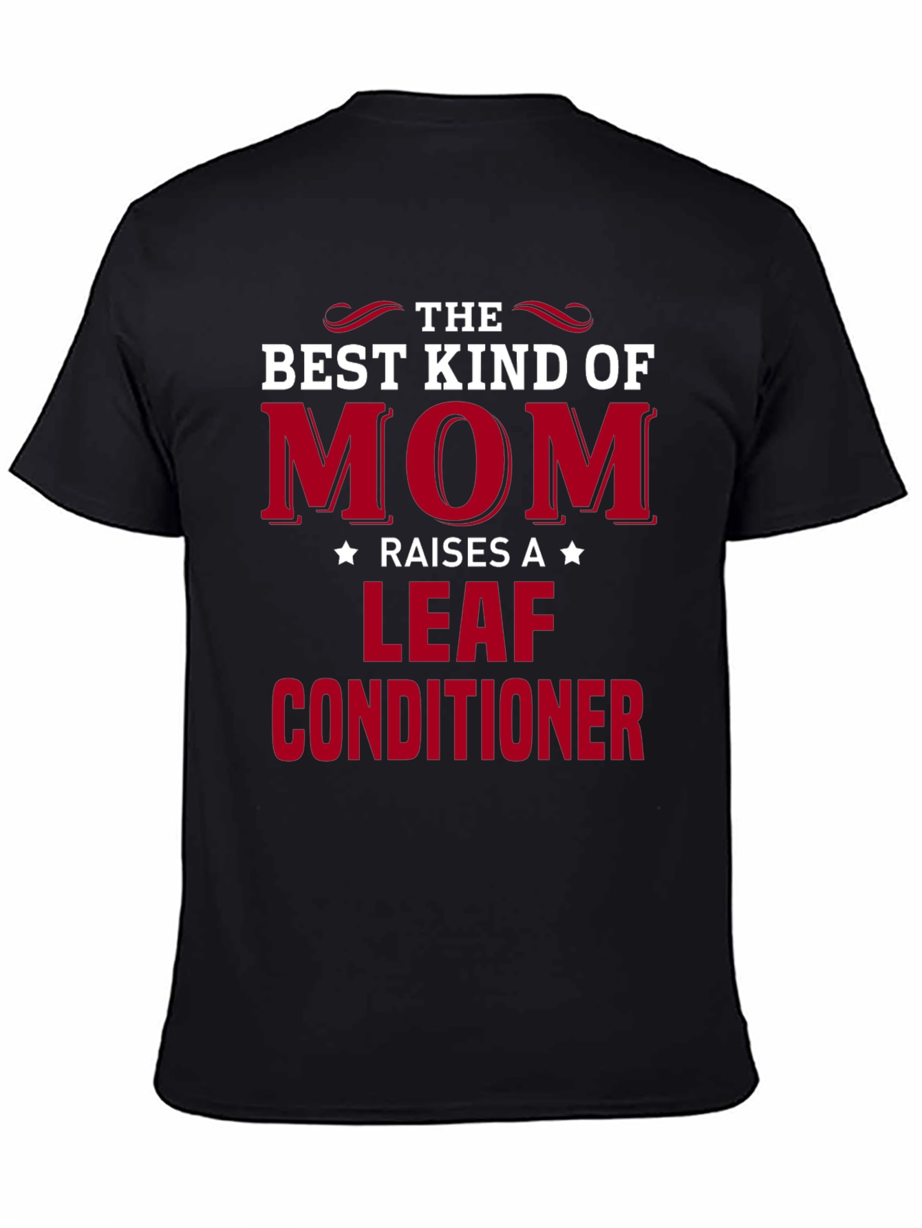Black Funny Leaf Conditioner Mom T-Shirt view 4