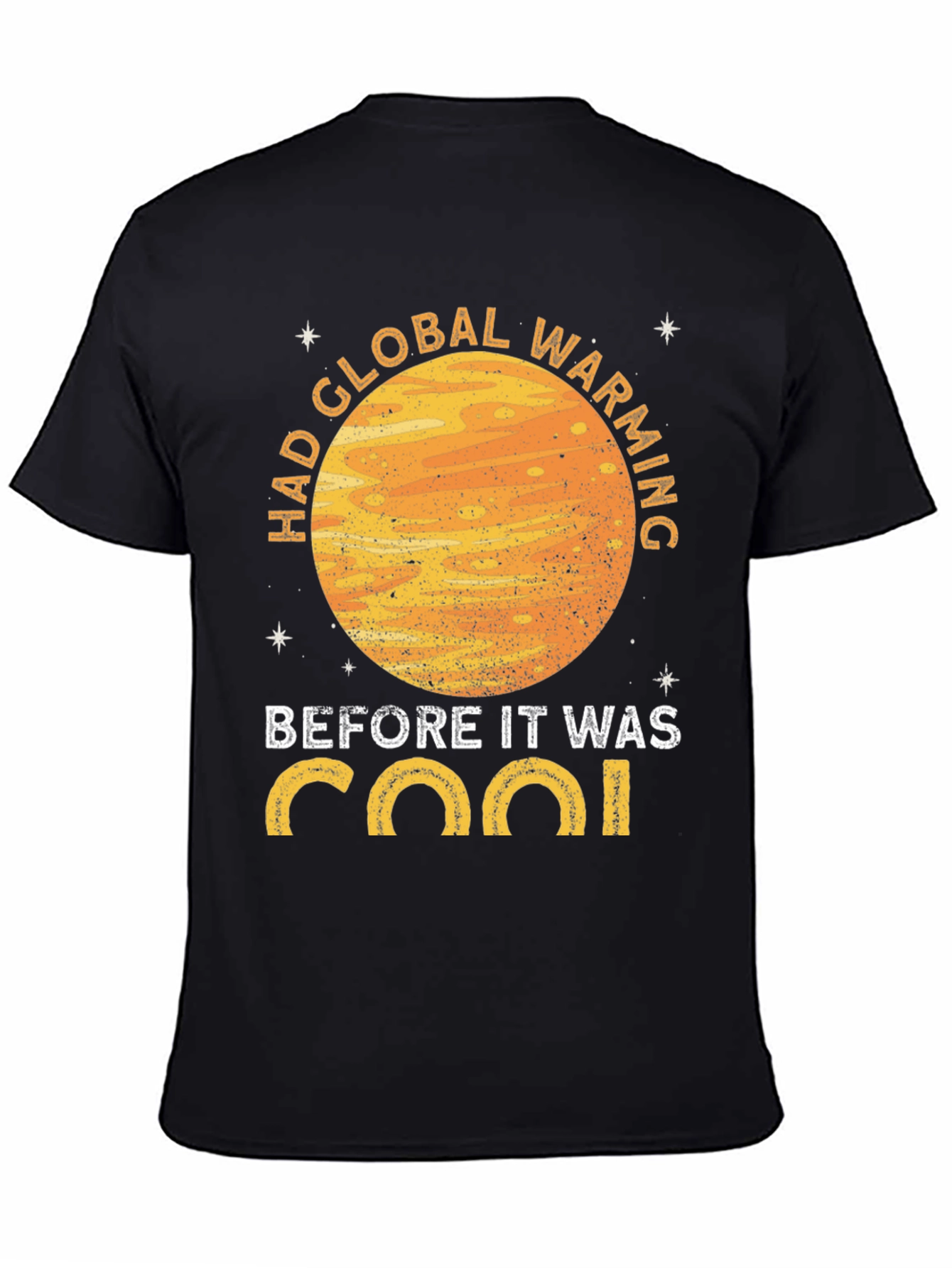 Black Had Global Warming Before It Was Cool Graphic T-Shirt view 4