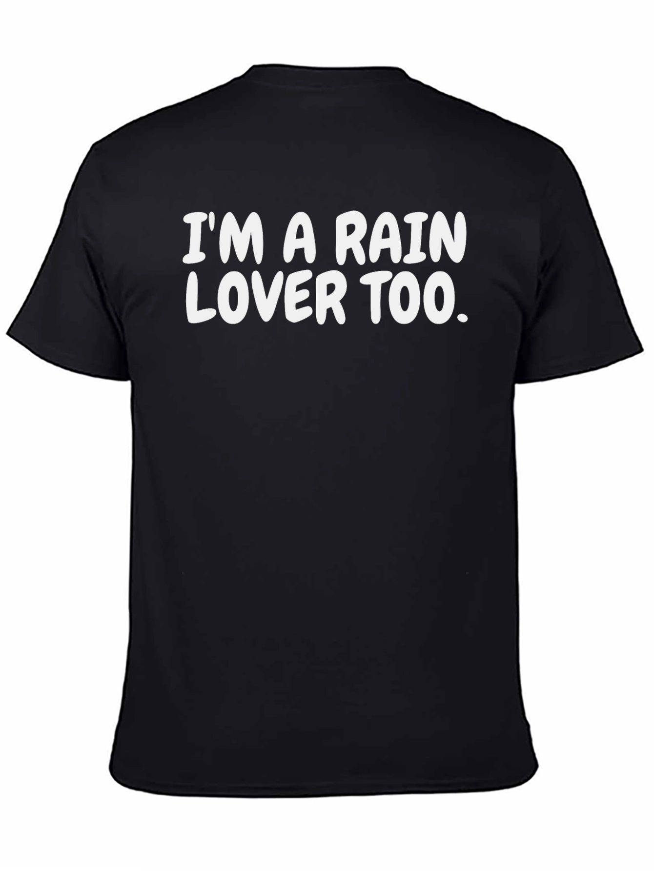 Black I'm a Rain Lover Too. Black T-Shirt view 4