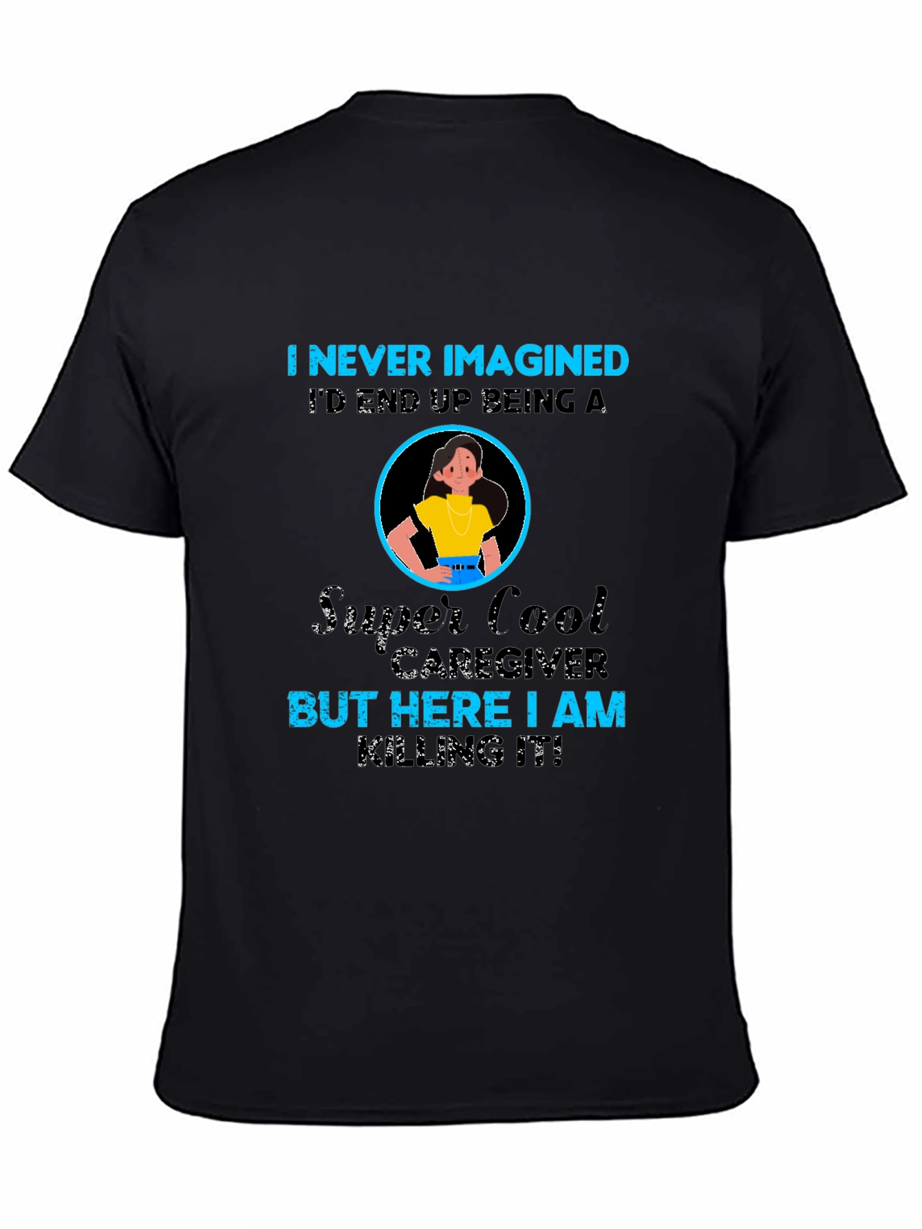 Black Super Cool Caregiver T-Shirt view 4