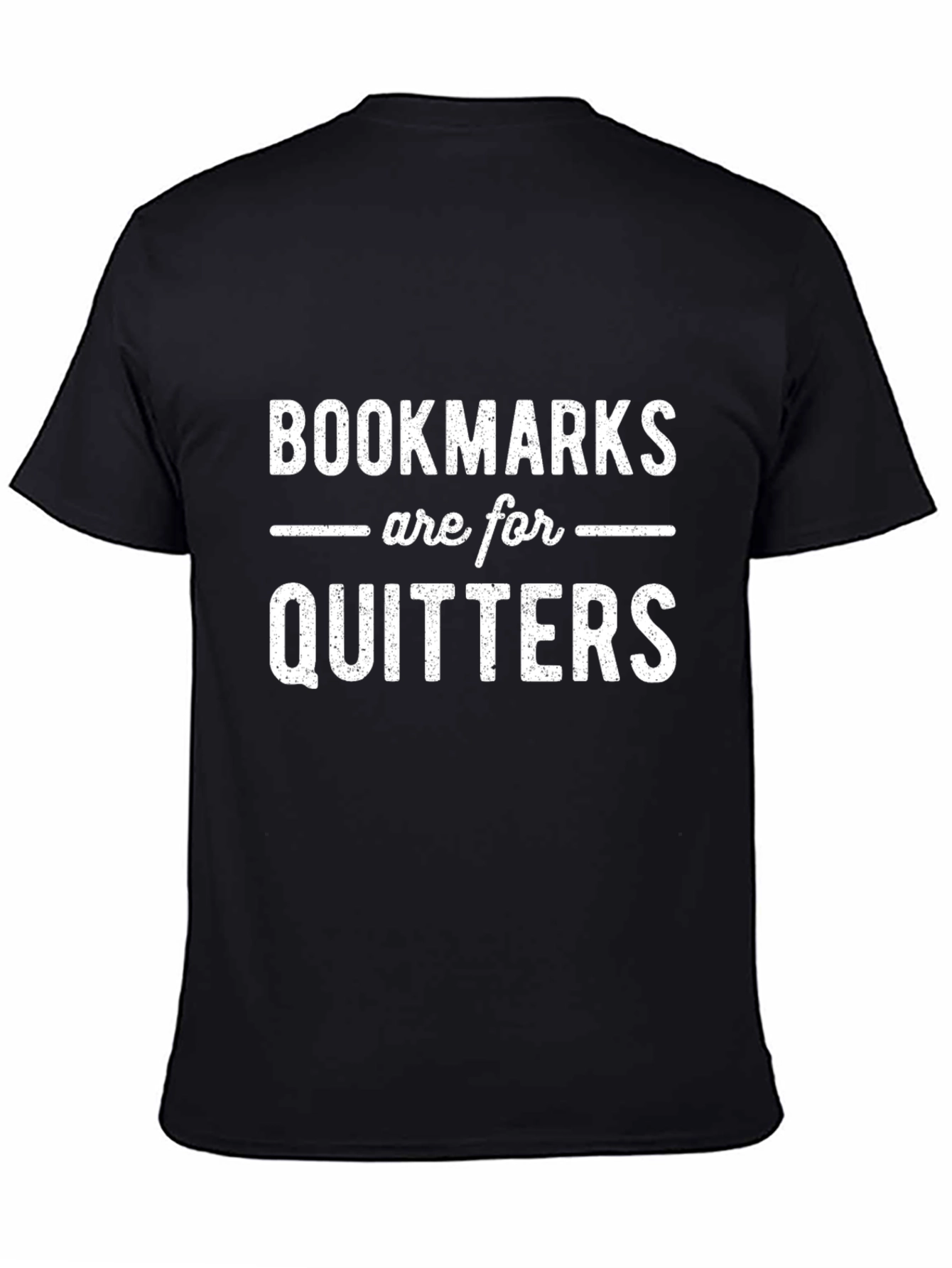 Black Bookmarks are for Quitters Graphic Tee view 4