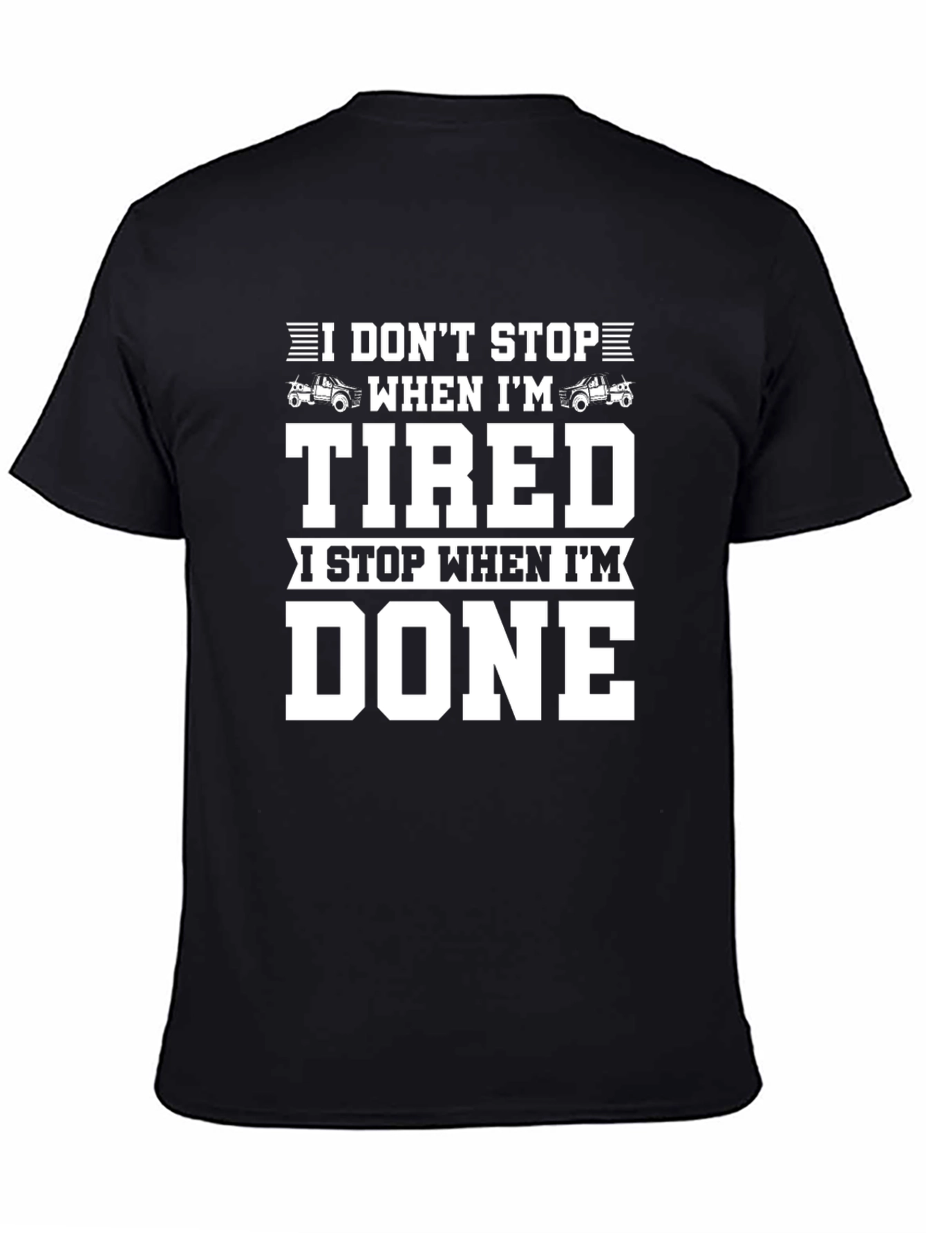 Black I Don't Stop When I'm Tired T-Shirt view 4