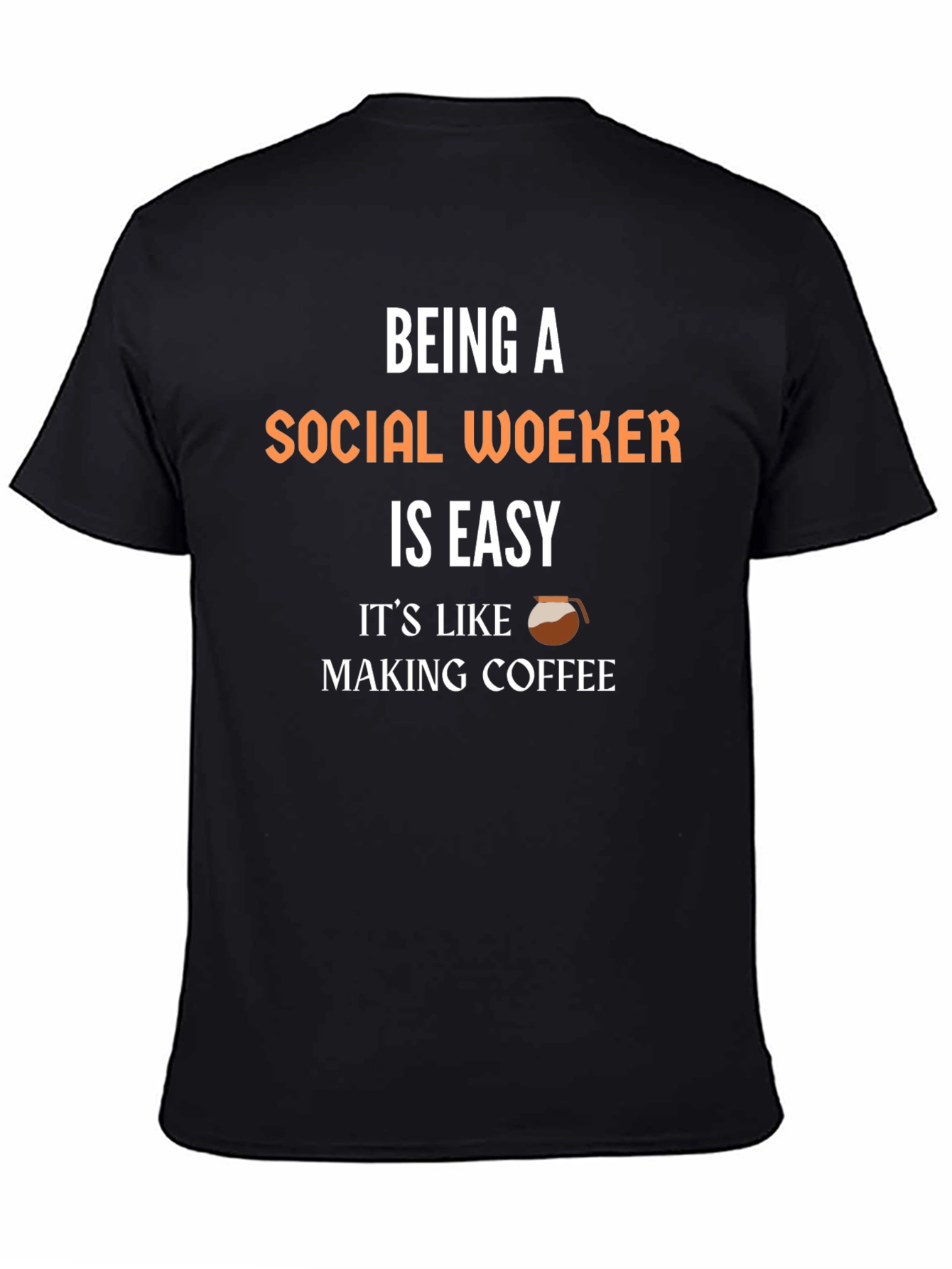 Black Social Worker Coffee T-Shirt - Easy Job! view 4