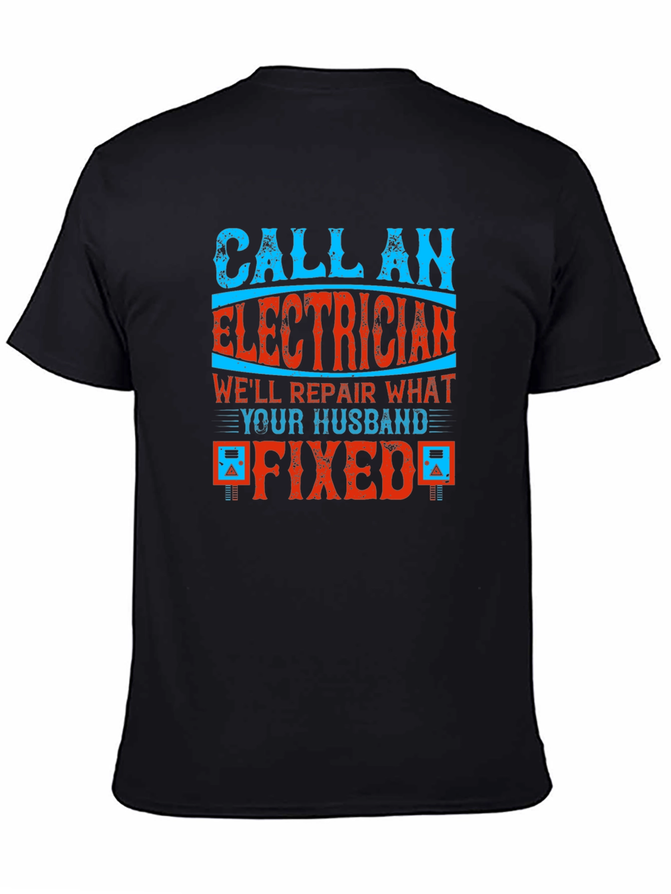 Black Electrician Humor Graphic T-Shirt - Husband Fixed It! view 4