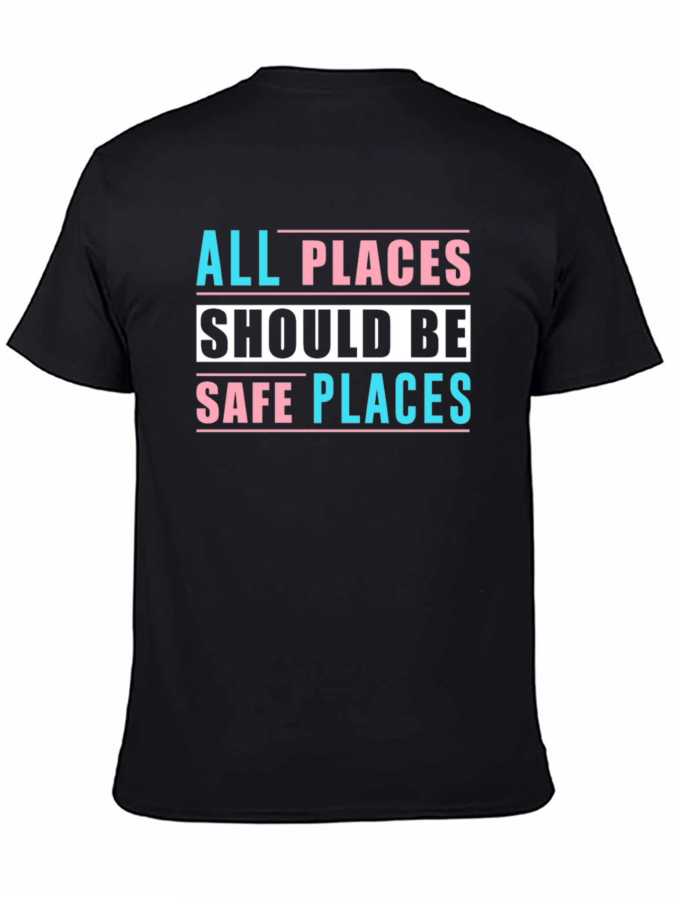Black All Places Should Be Safe Places Tee view 4