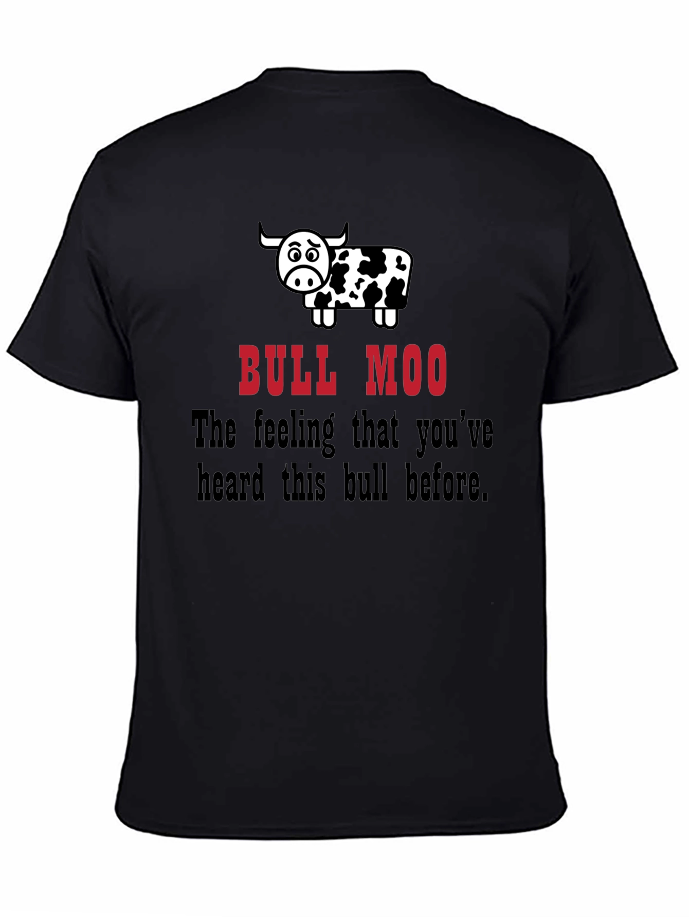 Black Bull Moo Funny Graphic T-Shirt - Novelty Humor Tee view 4