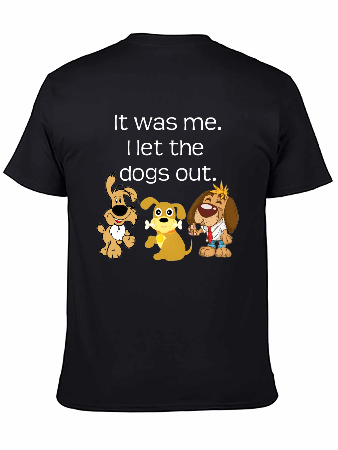 Black It Was Me I Let the Dogs Out T-Shirt view 4